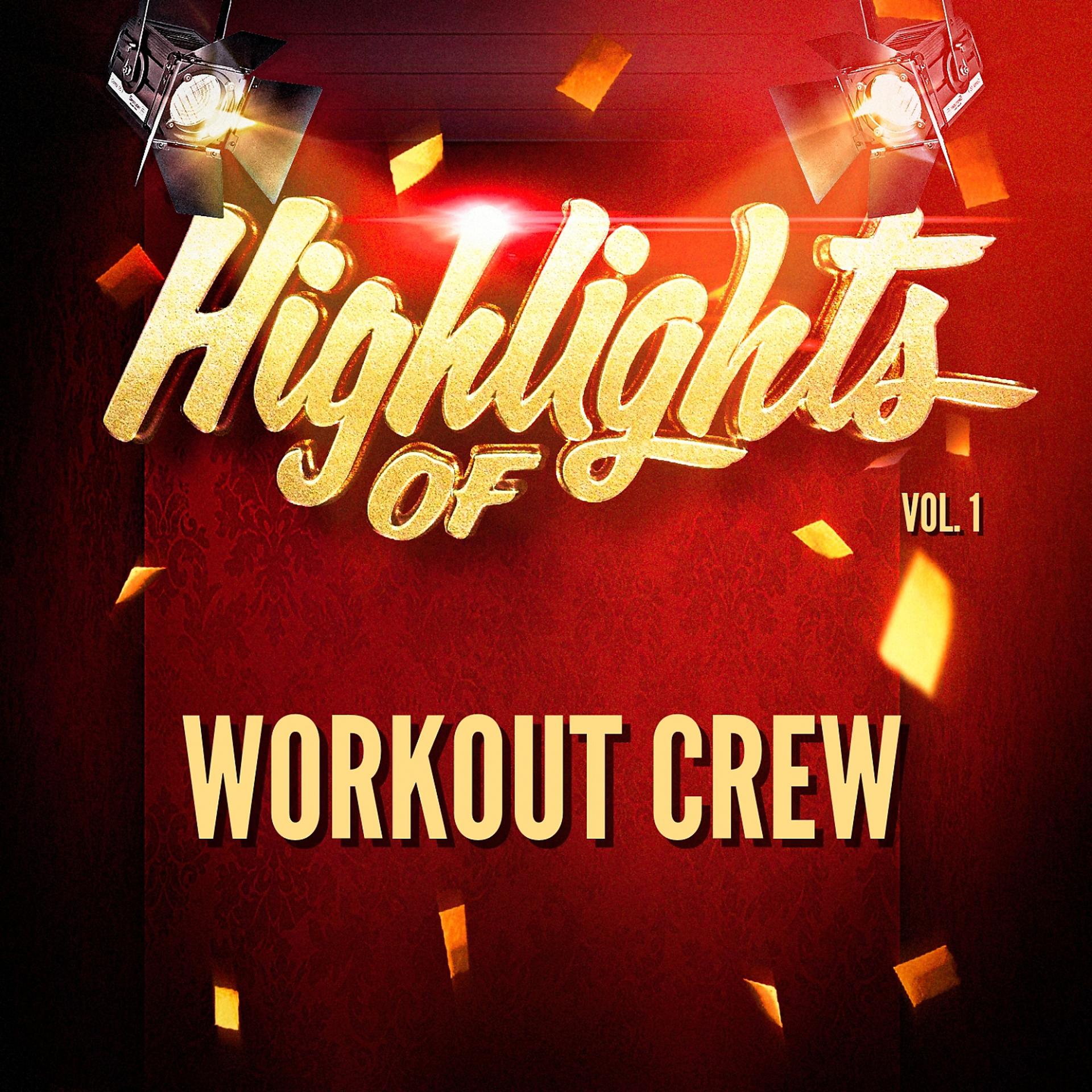 Постер альбома Highlights of Workout Crew, Vol. 1