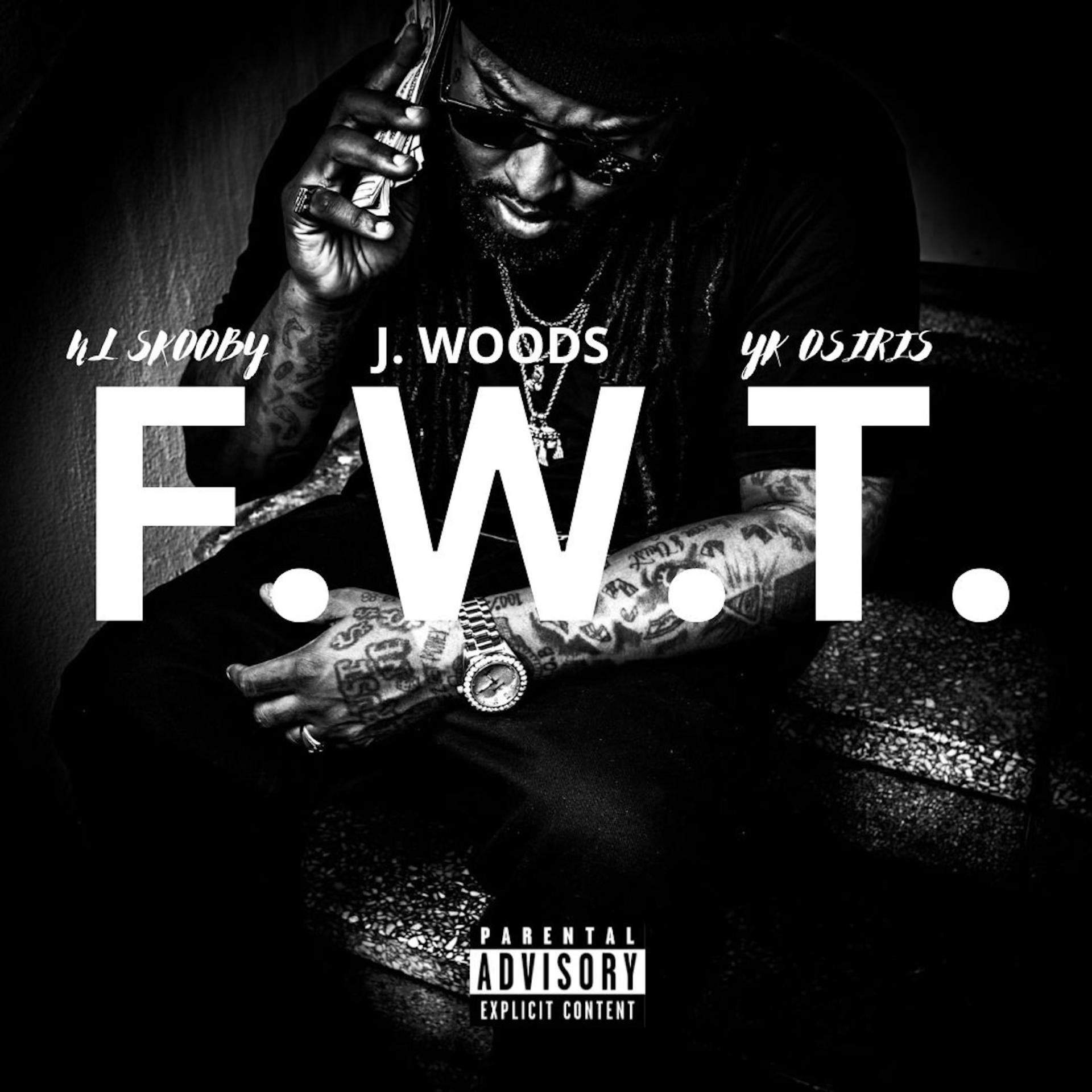 Постер альбома F.W.T. (feat. Yk Osiris)
