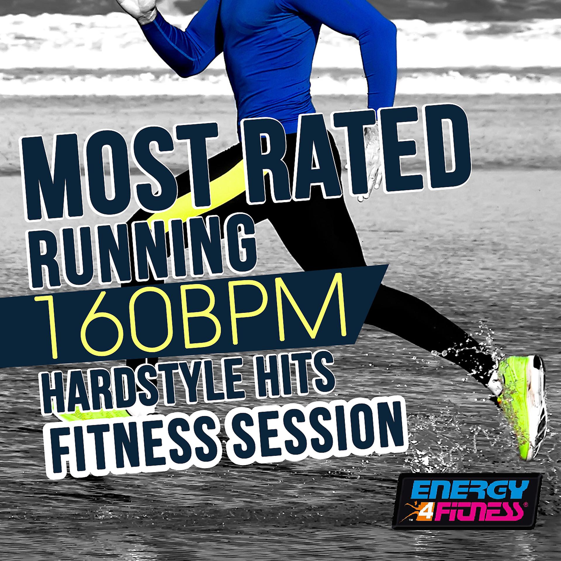 Постер альбома Most Rated Running 160 BPM Hardstyle Hits Fitness Session