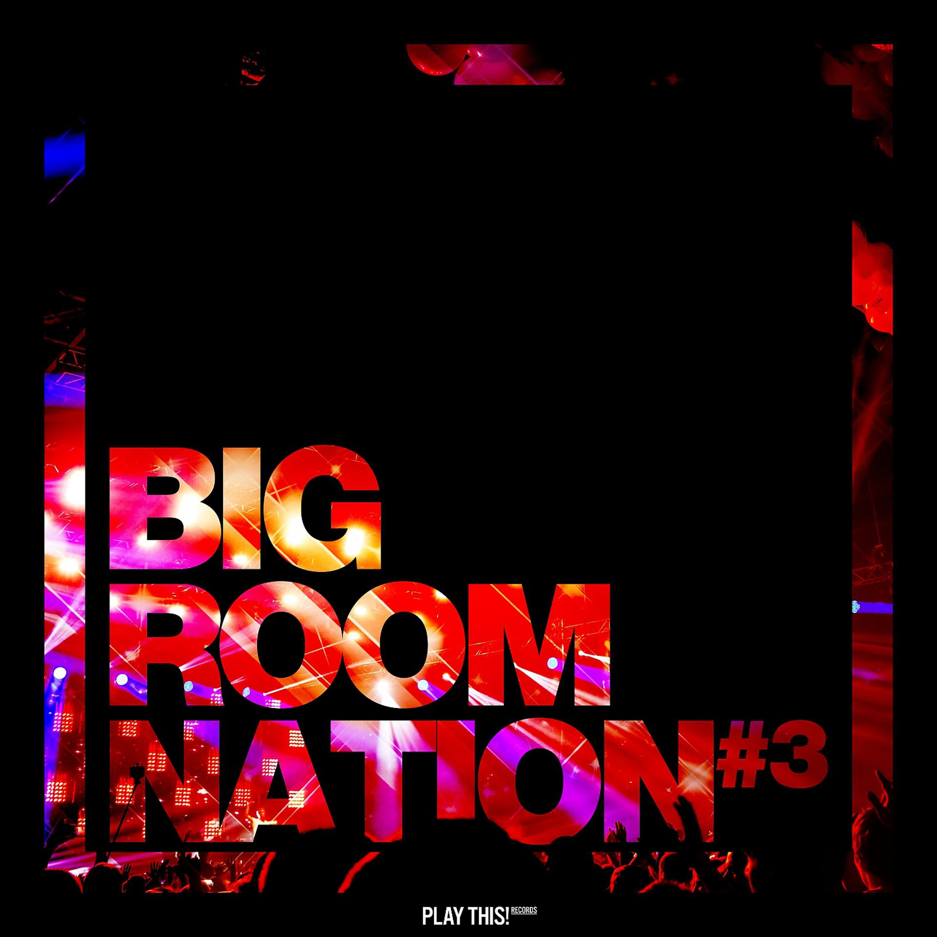 Постер альбома Big Room Nation, Vol. 3