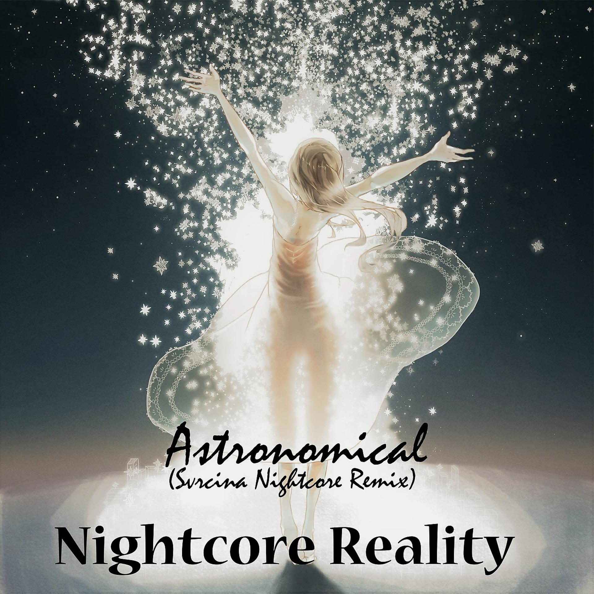 Постер альбома Astronomical (Svrcina Nightcore Remix)