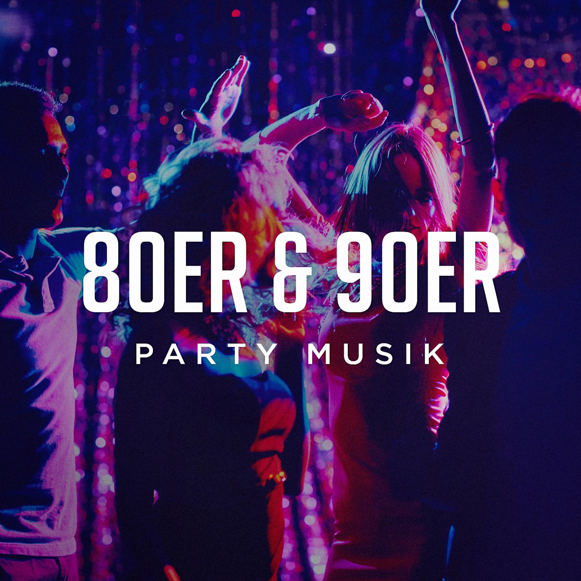 Постер альбома 80ER & 90ER Party Musik
