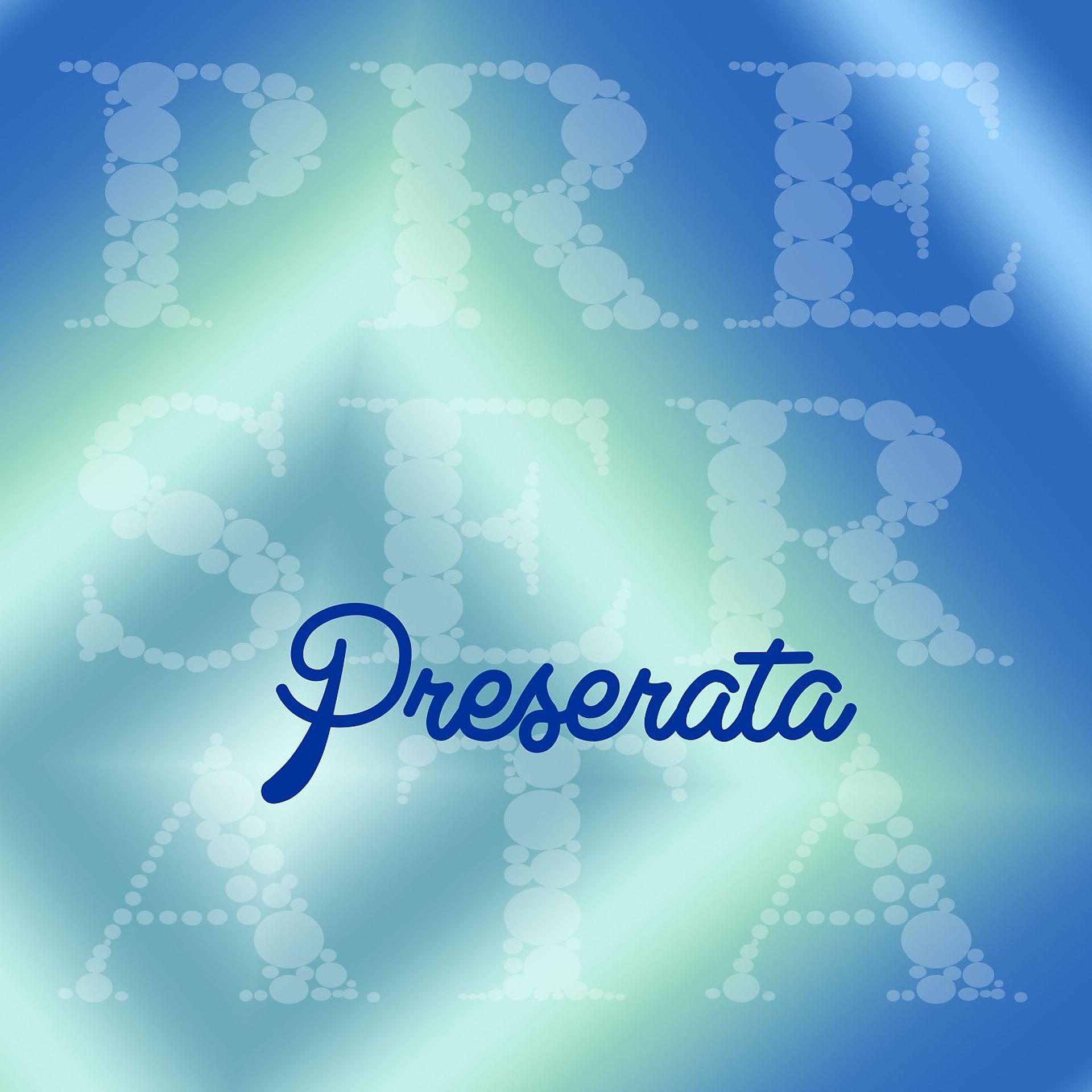 Постер альбома Preserata