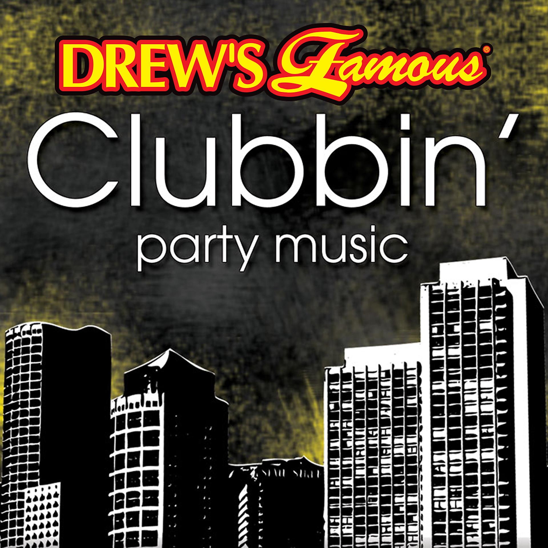 Постер альбома Drew's Famous Clubbin' Party Music