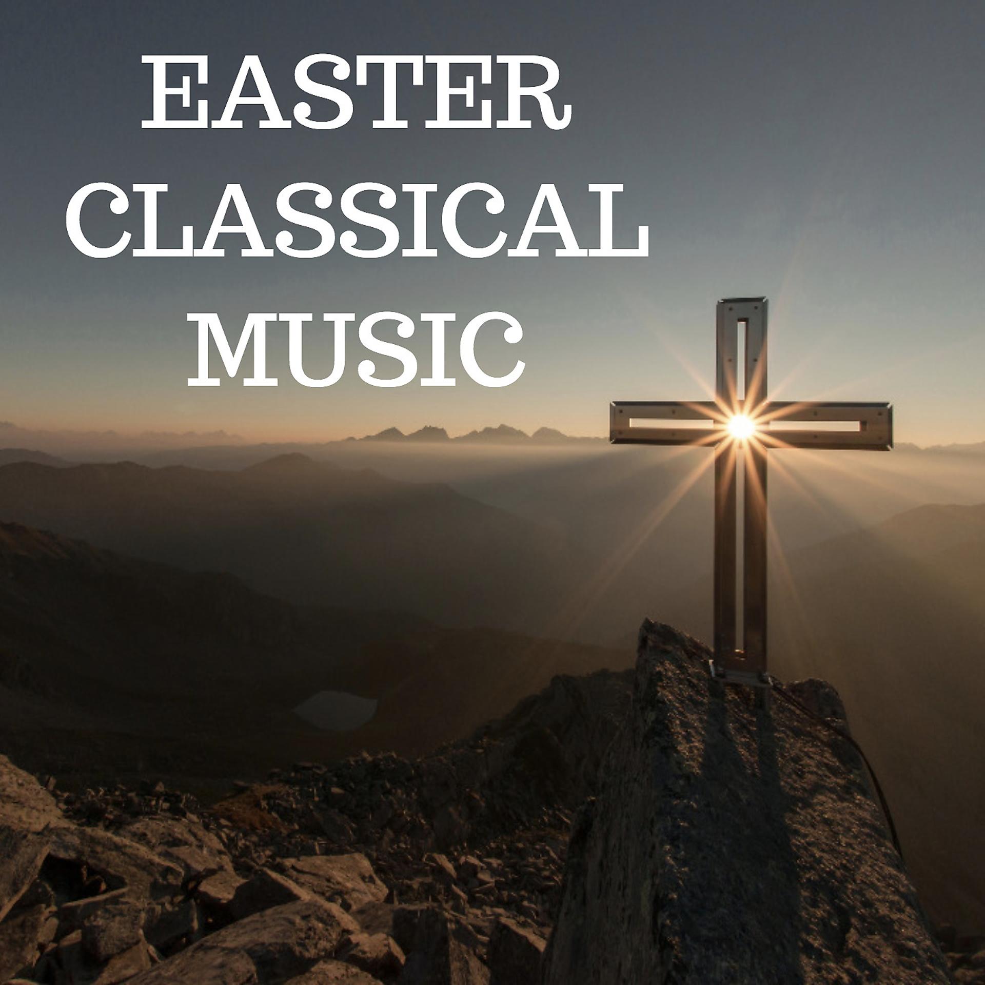 Постер альбома Easter Classical Music