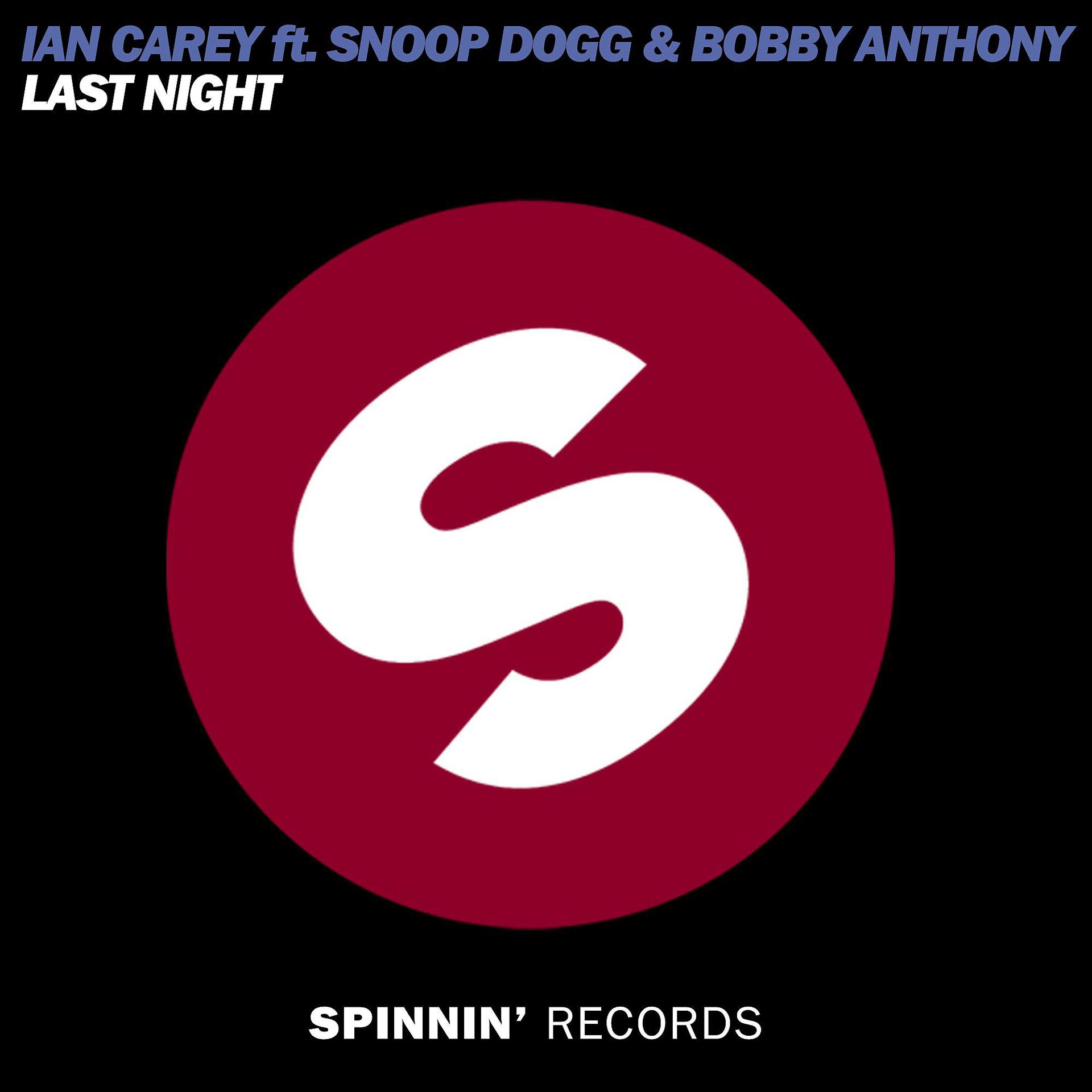Постер альбома Last Night (feat. Snoop Dogg and Bobby Anthony) [Extended Mix]