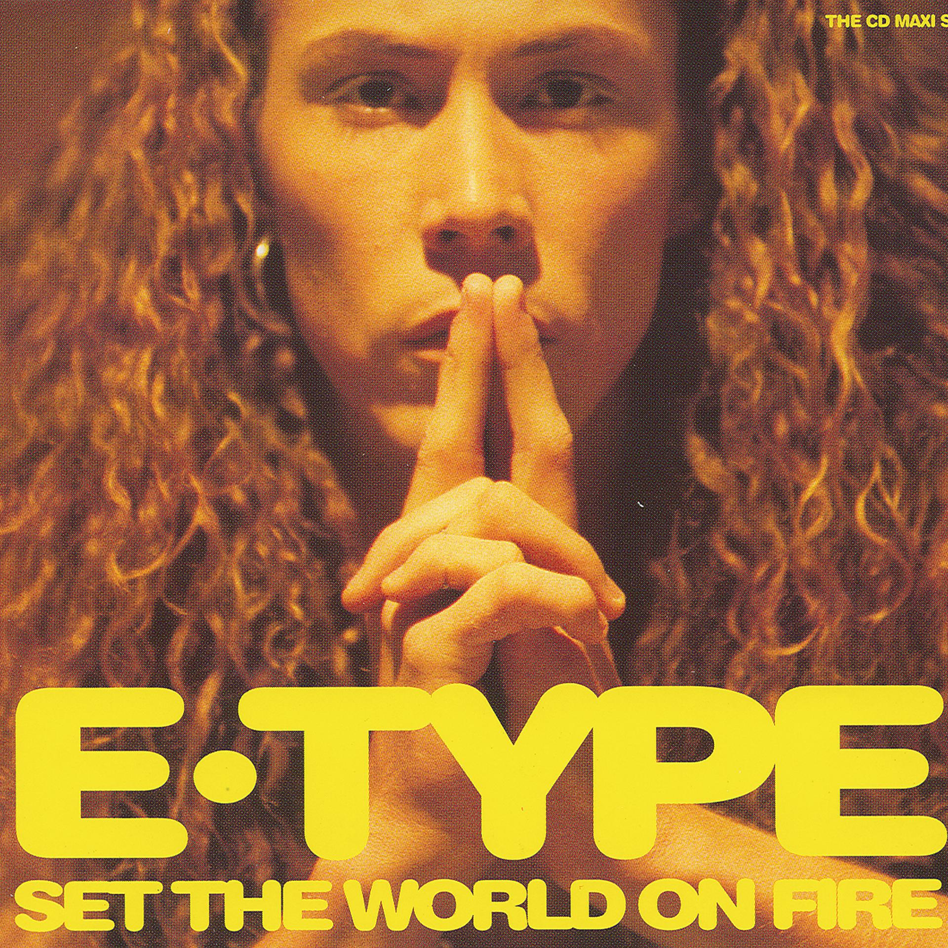 Е тайп слушать лучшие. E-Type Set the World on Fire. Альбом e Type Set the World on Fire. E Type певец.