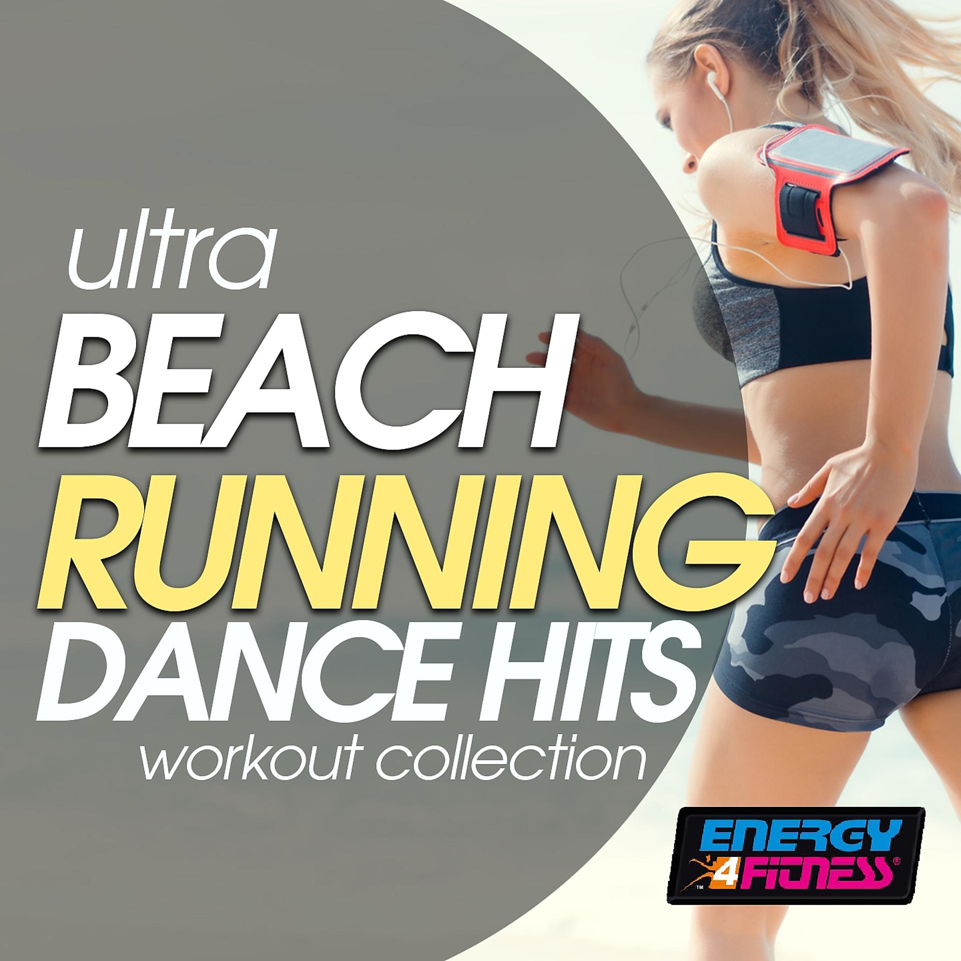 Постер альбома Ultra Beach Running Dance Hits Workout Collection