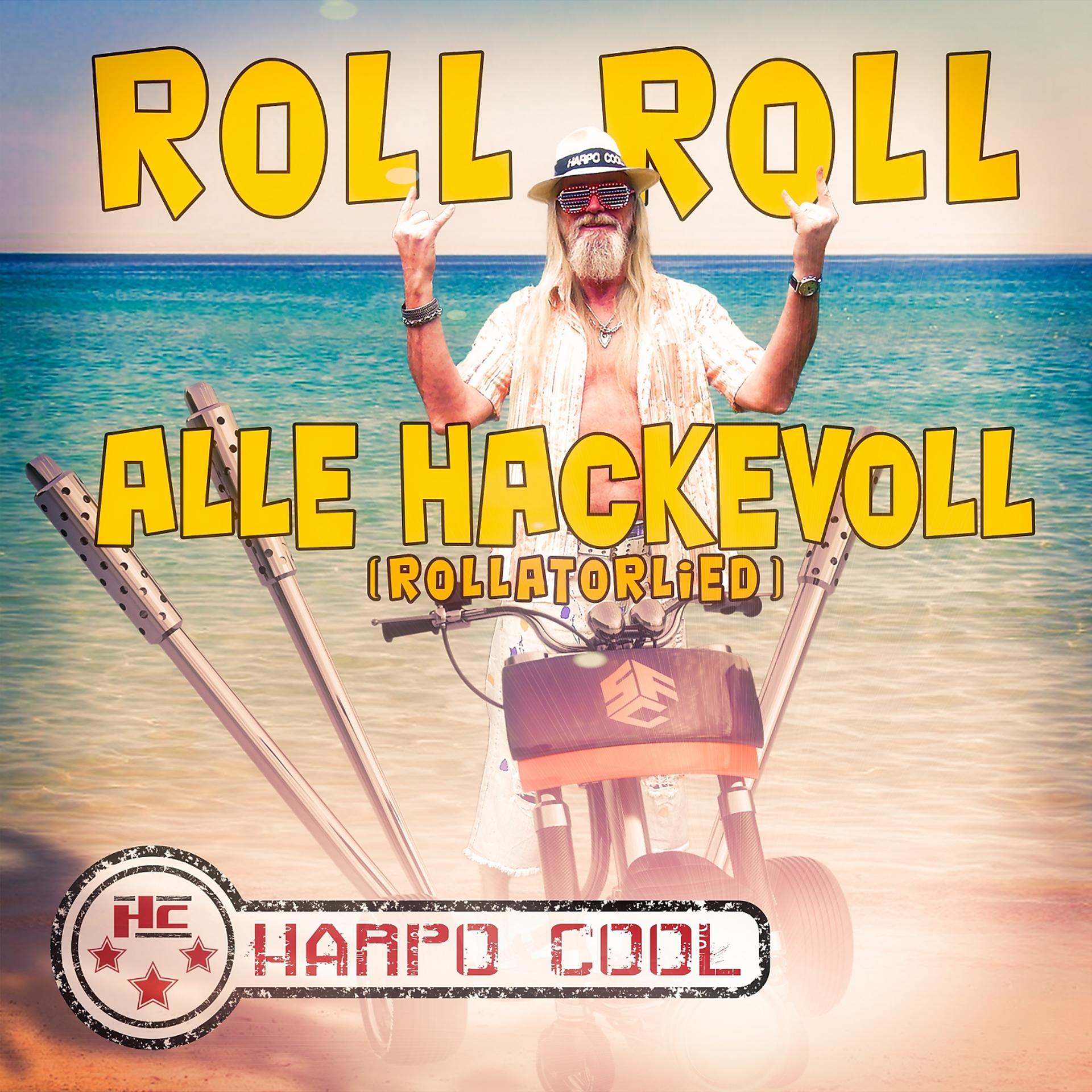 Постер альбома Roll Roll alle Hackevoll (Rollatorlied)