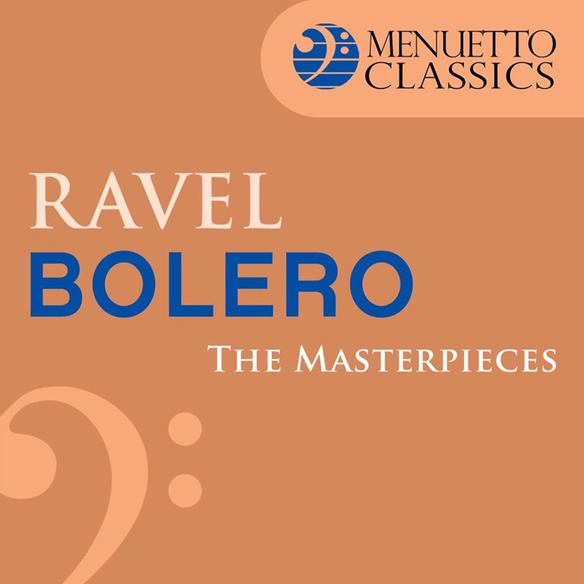 Постер альбома The Masterpieces - Ravel: Bolero, M. 81
