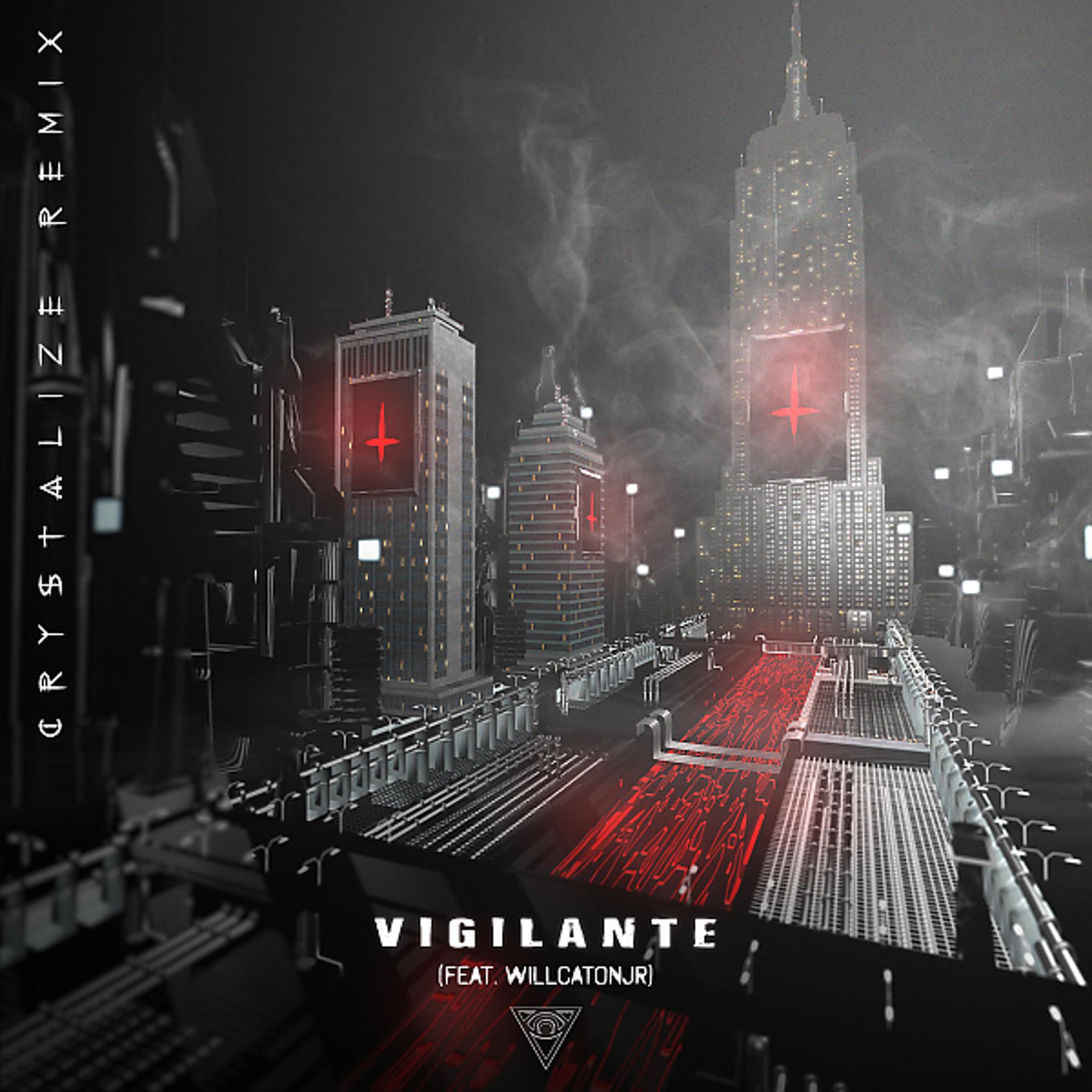 Постер альбома Vigilante [Crystalize Remix]
