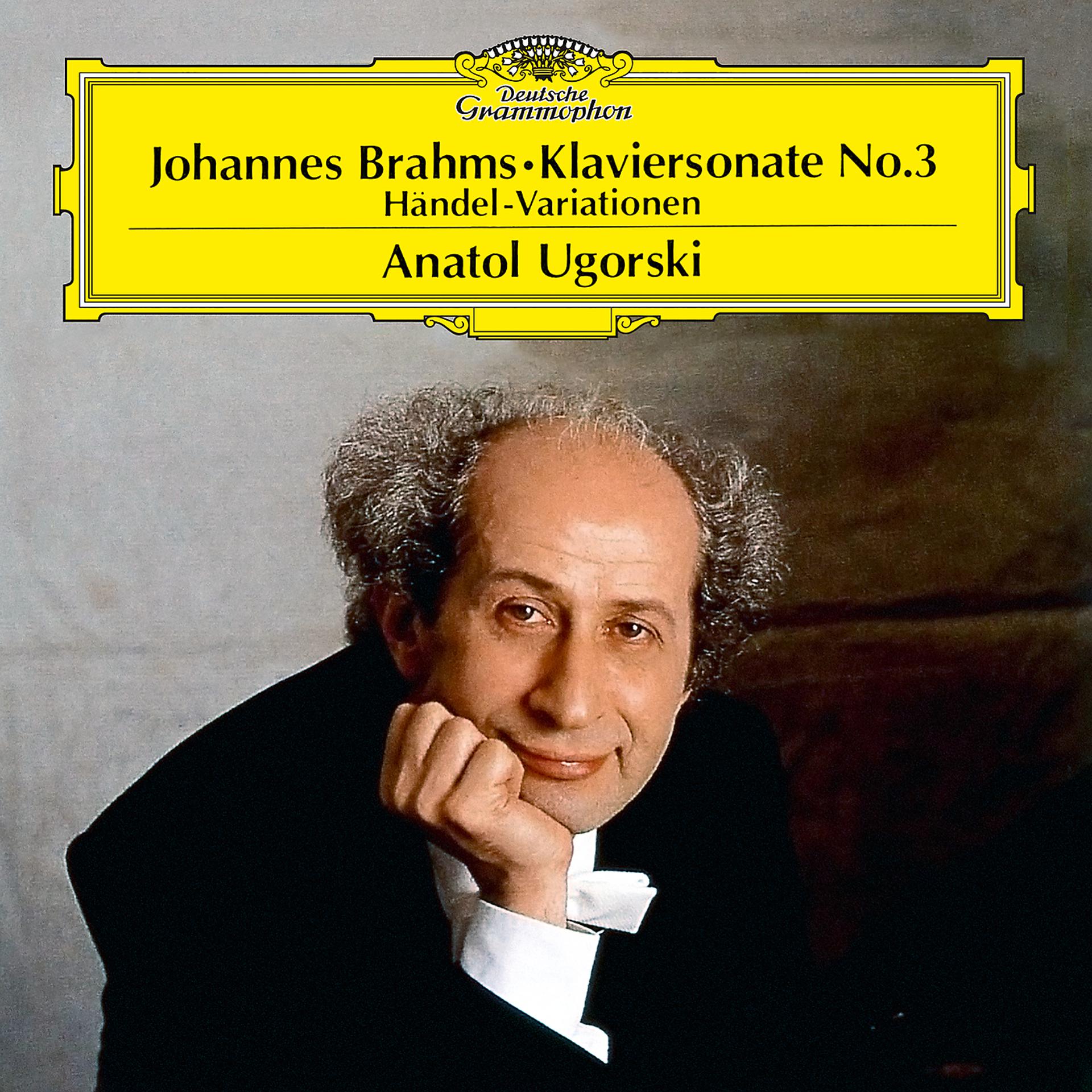 Постер альбома Brahms: Piano Sonata No.3 In F Minor, Op.5; Handel Variations, Op.24