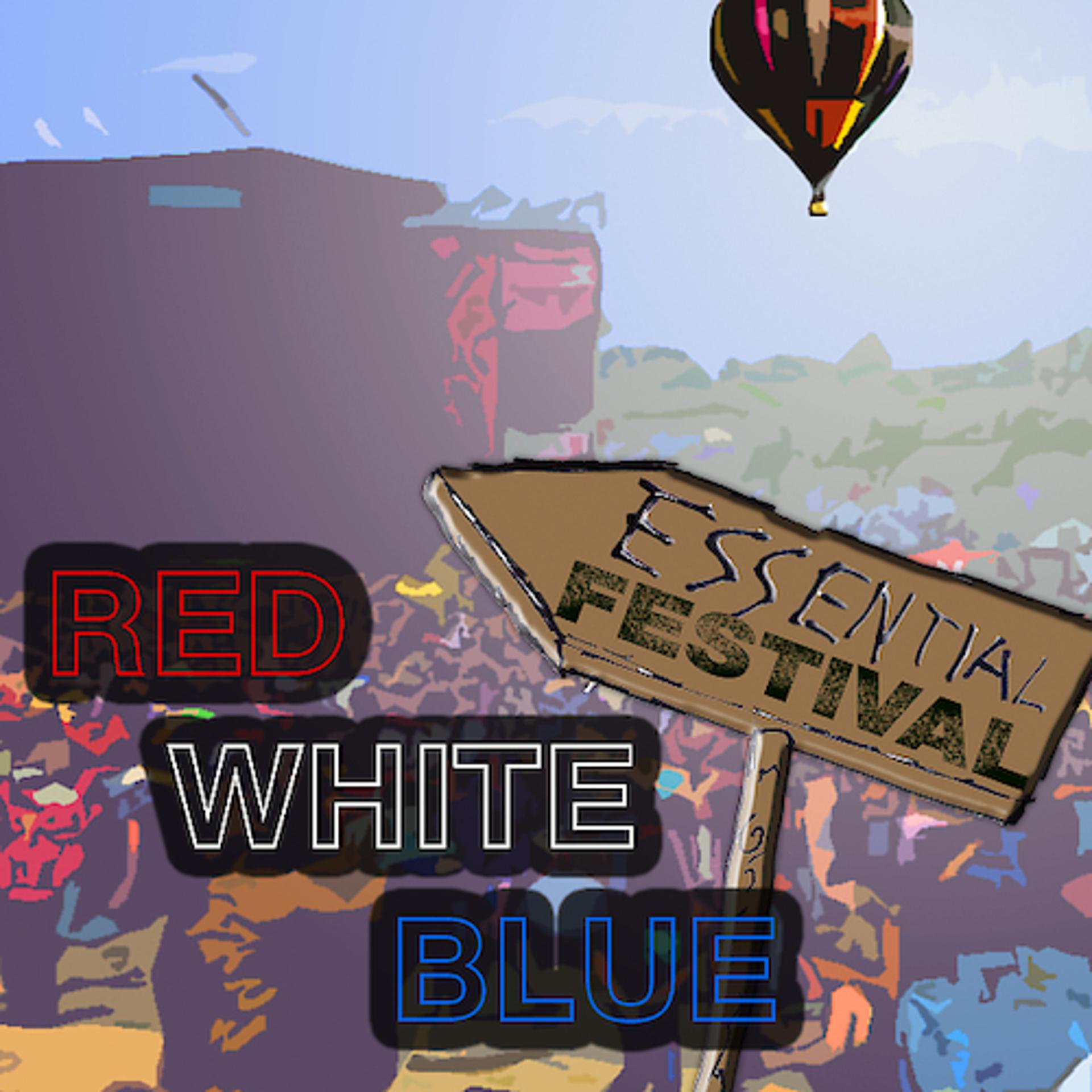 Постер альбома Essential Festival: Red, White, Blue