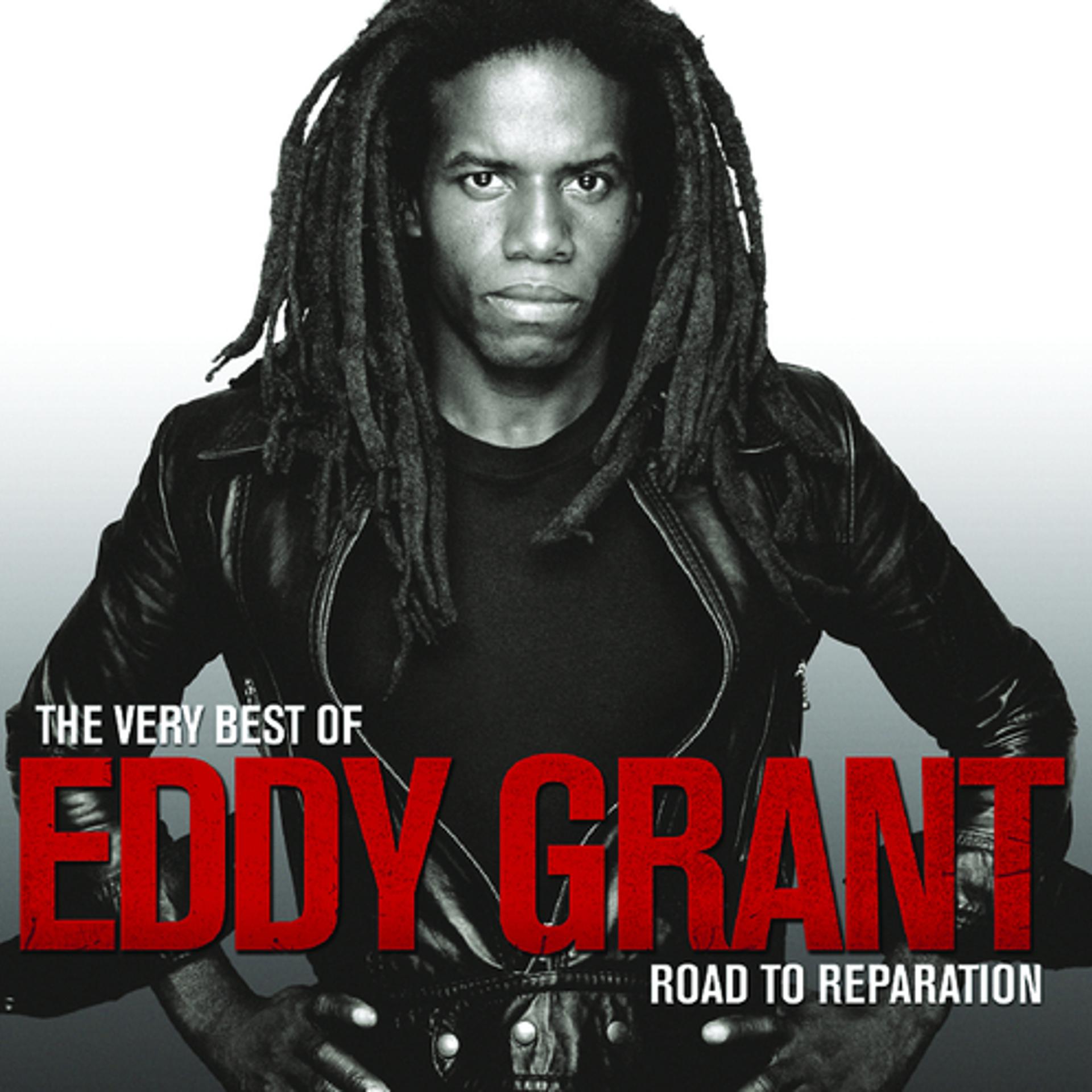 Постер альбома The Very Best of Eddy Grant - Road To Reparation