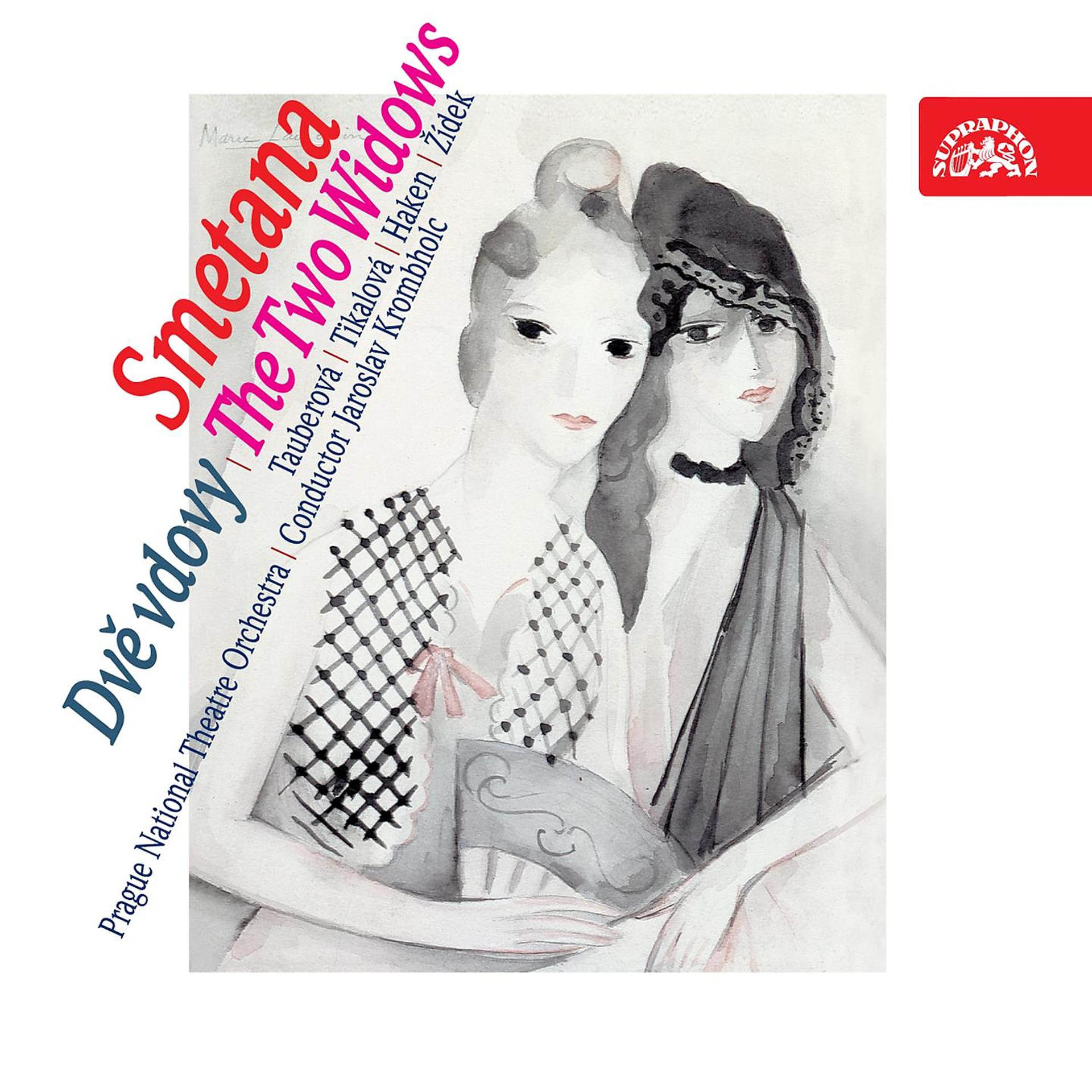 Постер альбома Smetana: The Two Widows. Opera In 2 Acts