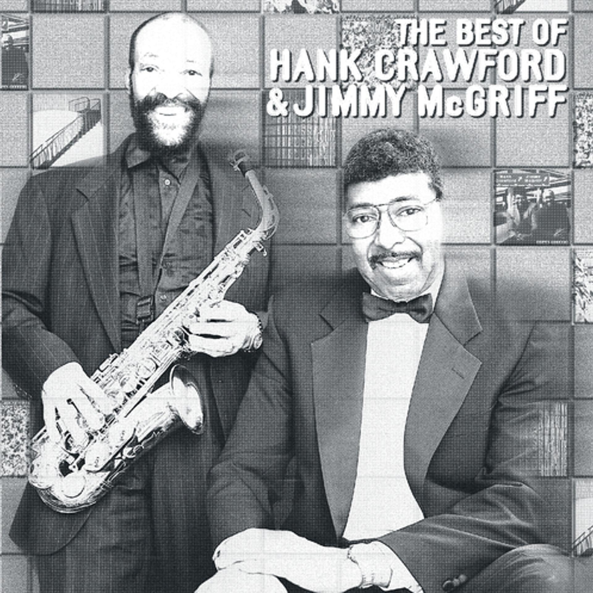 Постер альбома The Best Of Hank Crawford & Jimmy McGriff