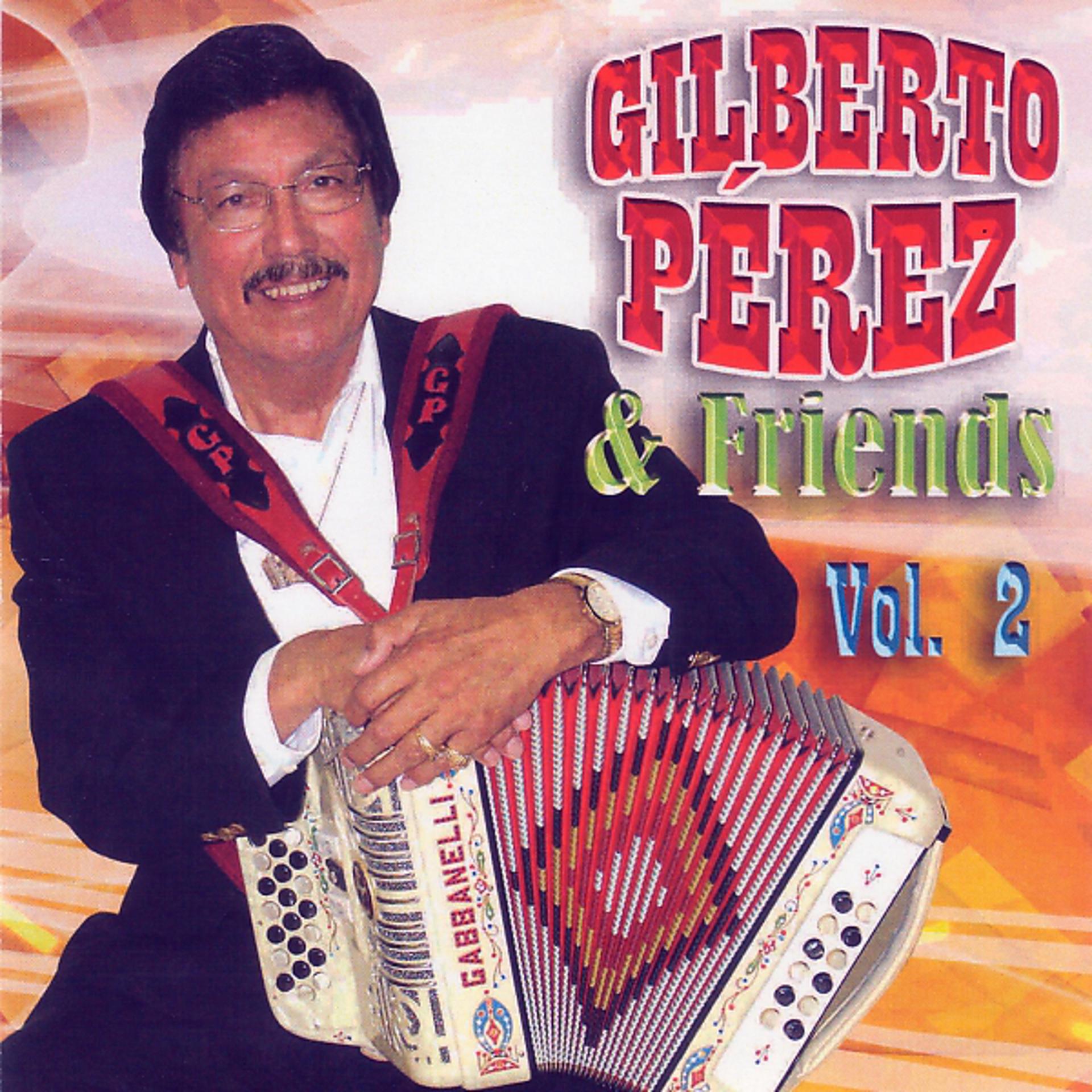 Постер альбома Gilberto Perez & Friends V. II