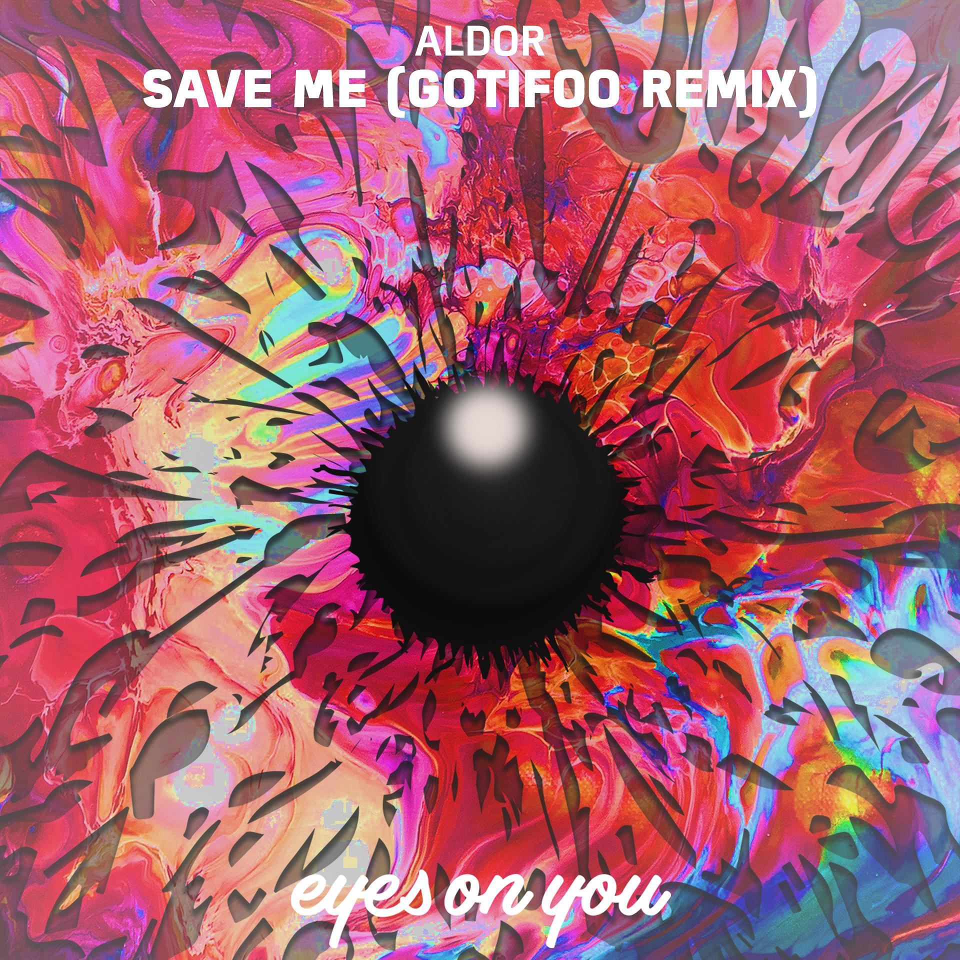 Постер альбома Save Me (Gotifoo Remix)