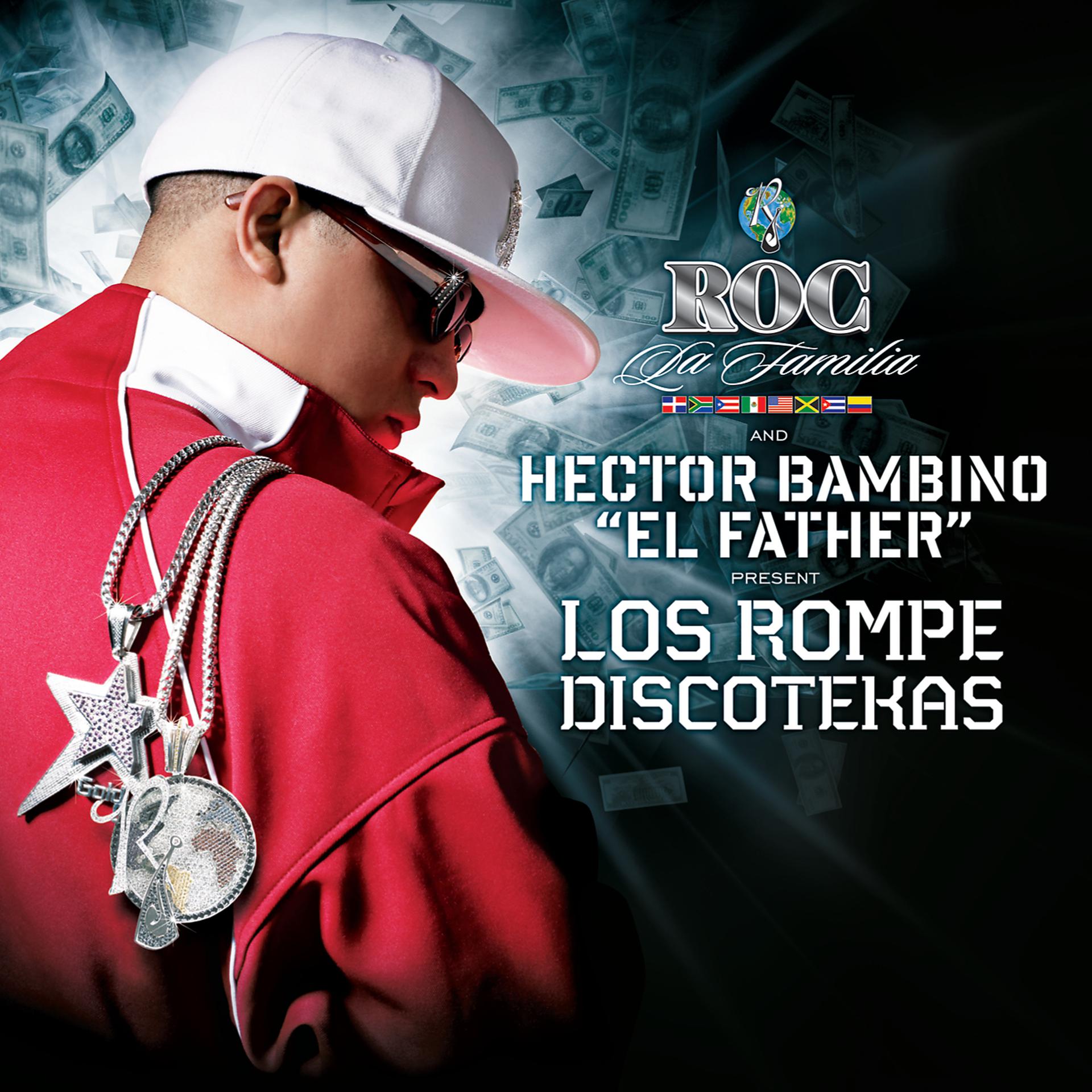 Постер альбома Roc La Familia & Hector Bambino "EL FATHER" Present Los Rompe Discotekas