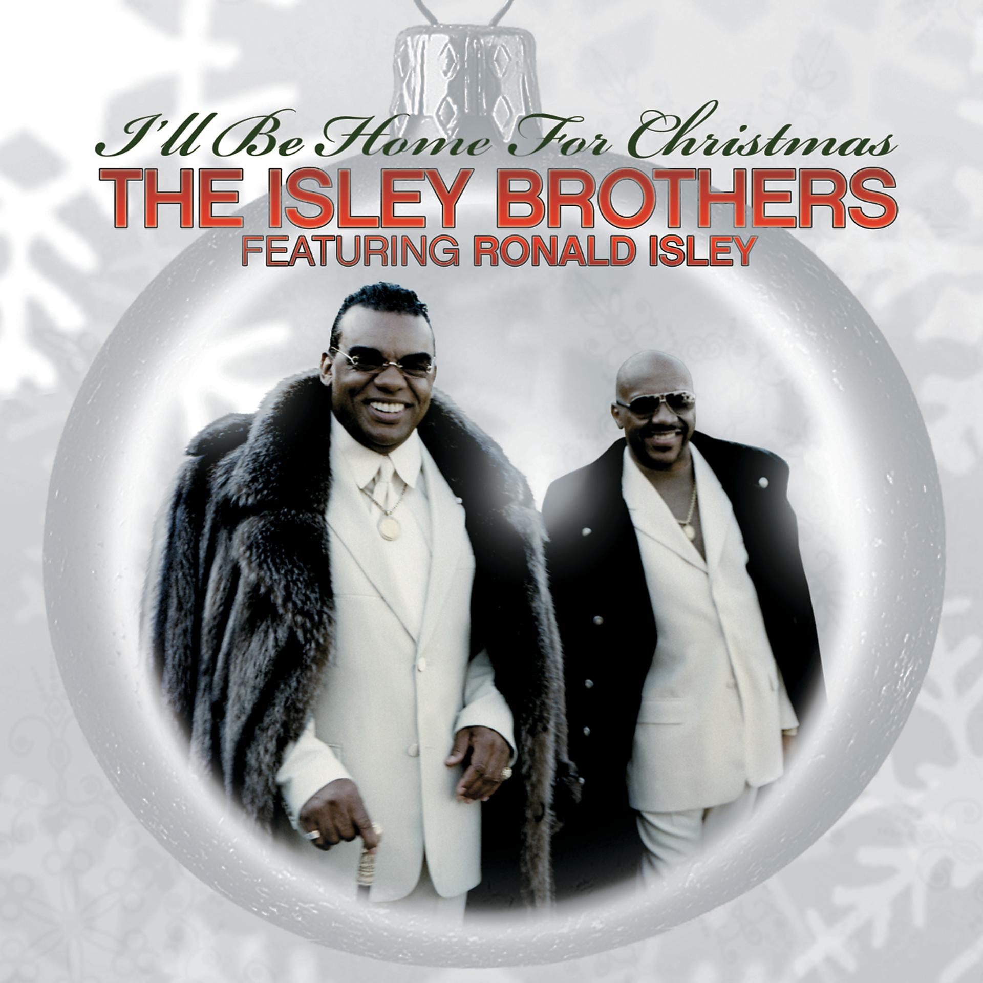 Постер альбома The Isley Brothers Featuring Ronald Isley: I'll Be Home For Christmas