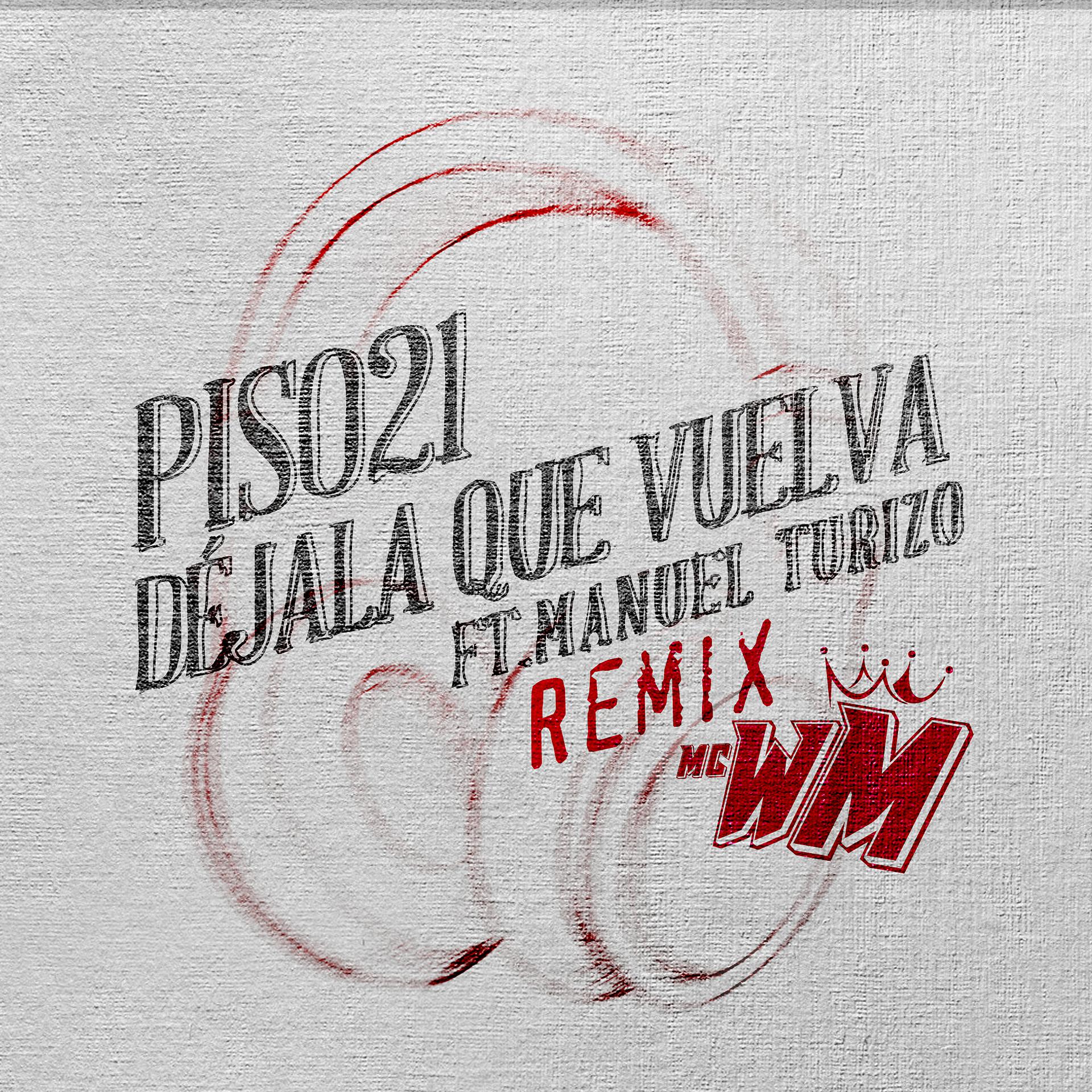 Постер альбома Déjala Que Vuelva (feat. Manuel Turizo) [MC WM Remix]