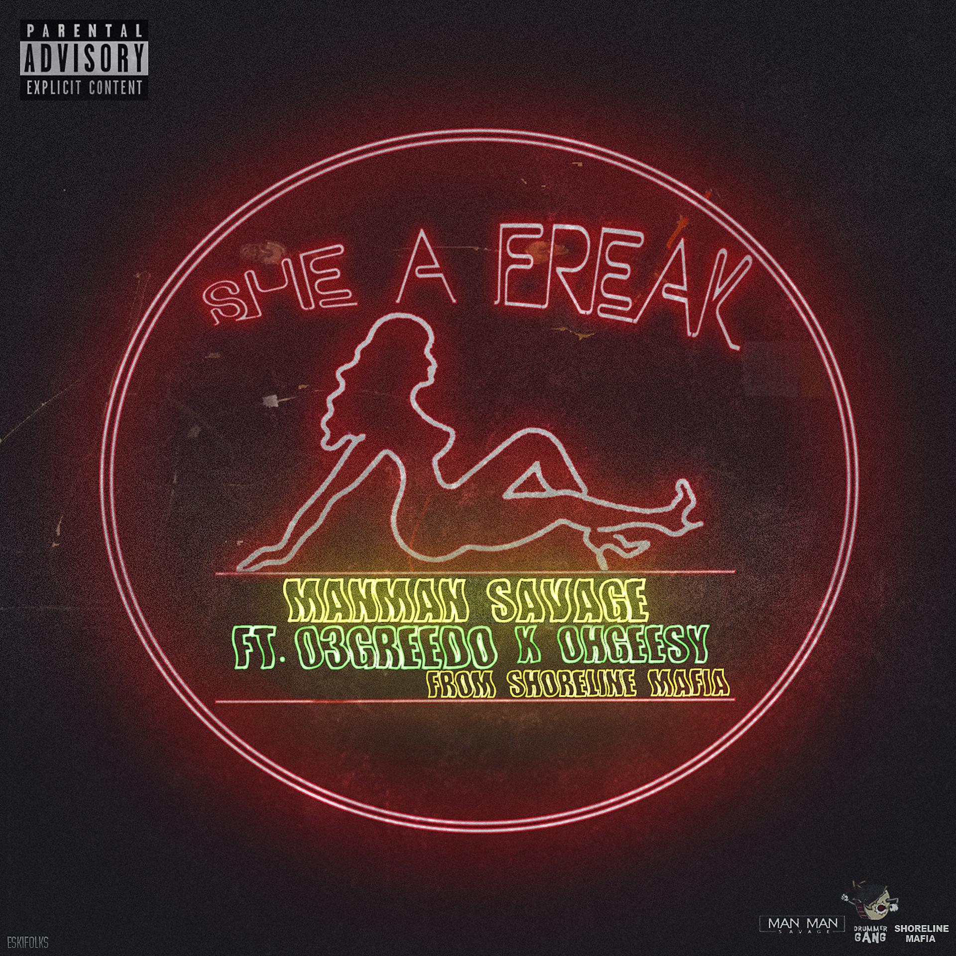 Постер альбома She A Freak (feat. Ohgeesy & 03 Greedo)
