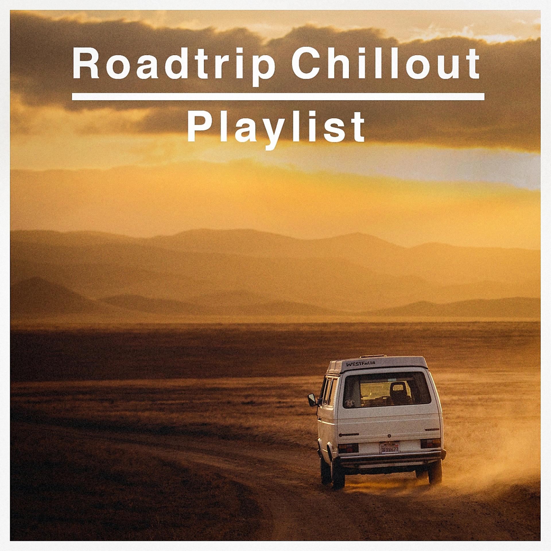 Постер альбома Roadtrip Chillout Playlist