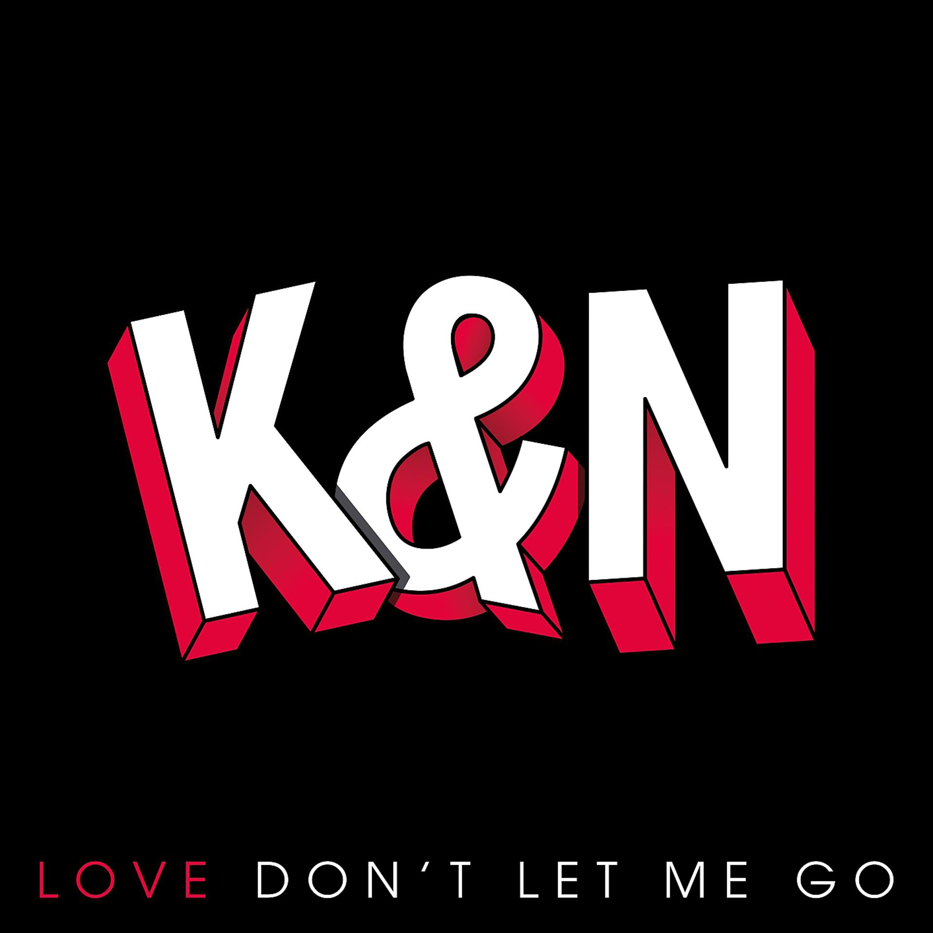 Постер альбома Love Don't Let Me Go