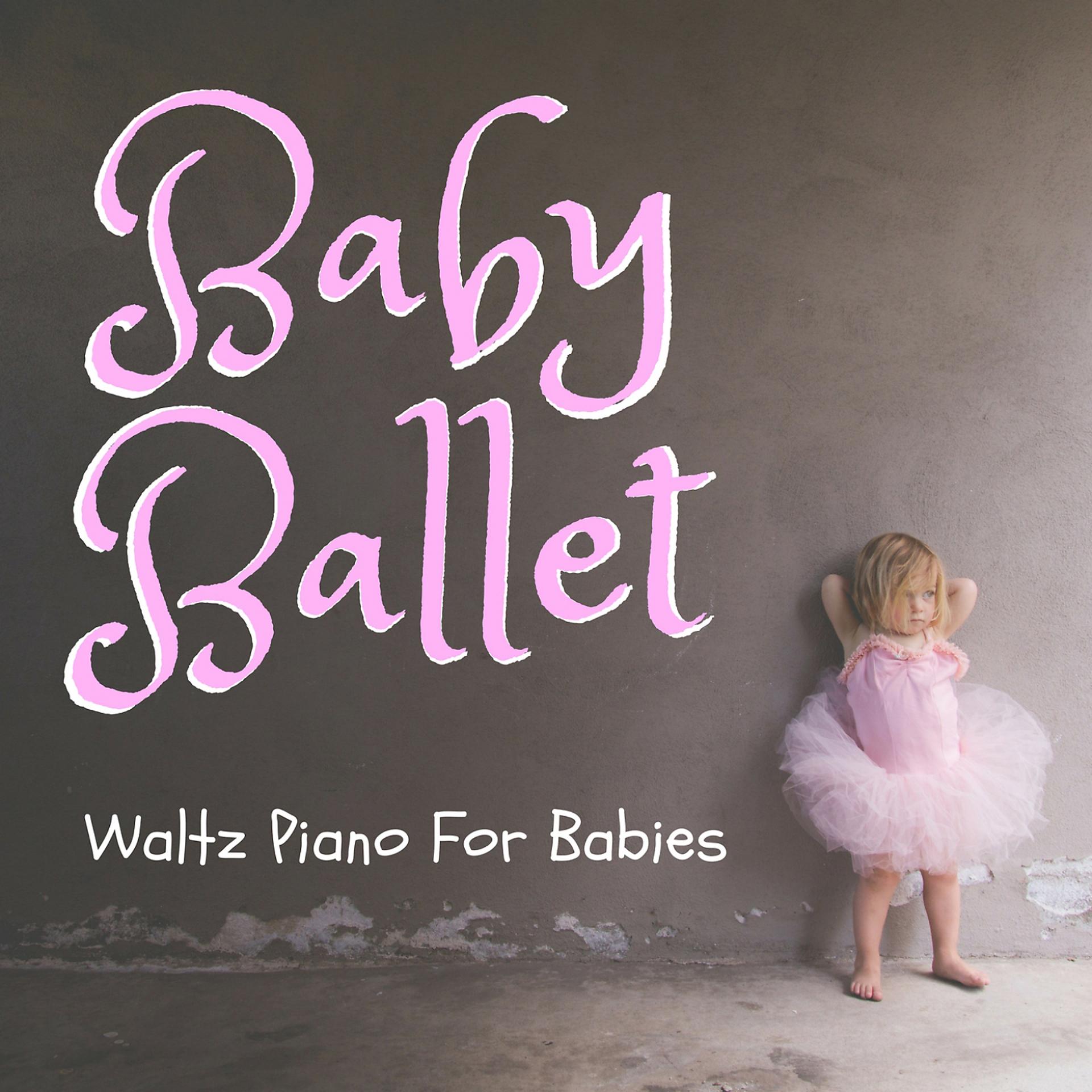 Постер альбома Baby Ballet - Waltz Piano for Babies