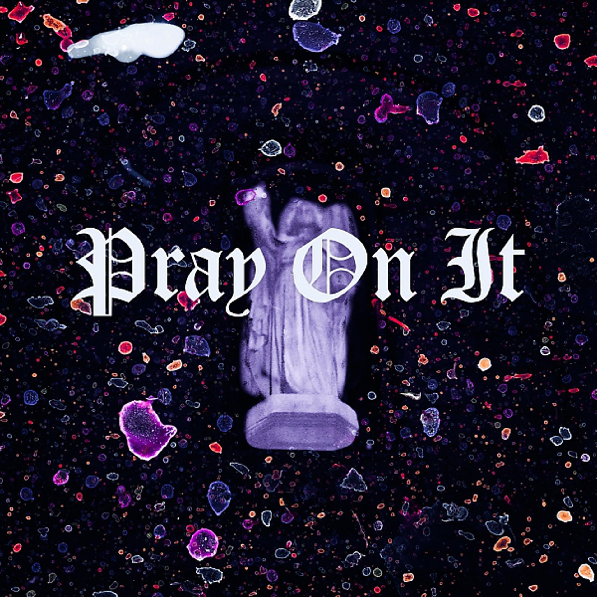 Постер альбома Pray On It