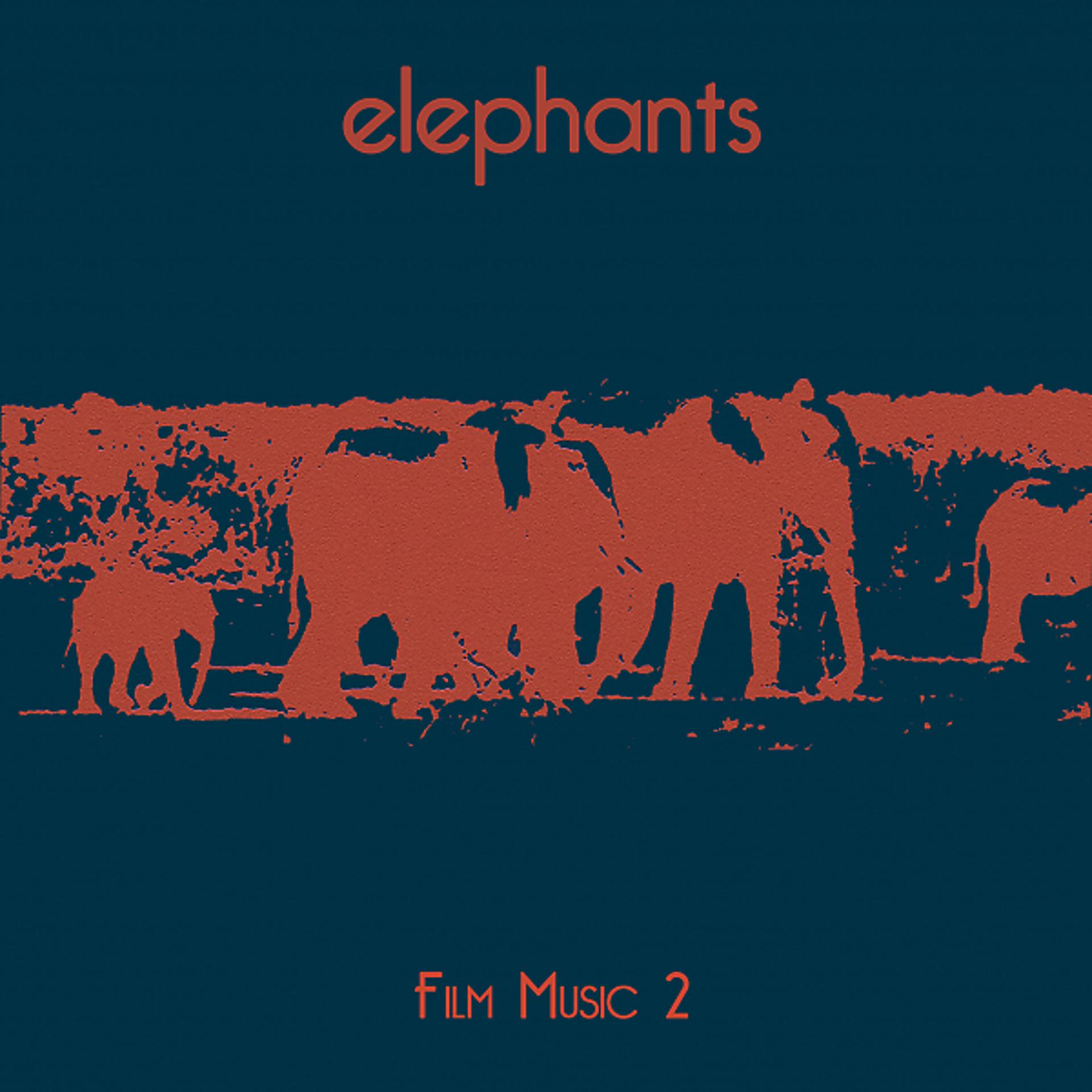 Постер альбома Film Music 2: Elephants