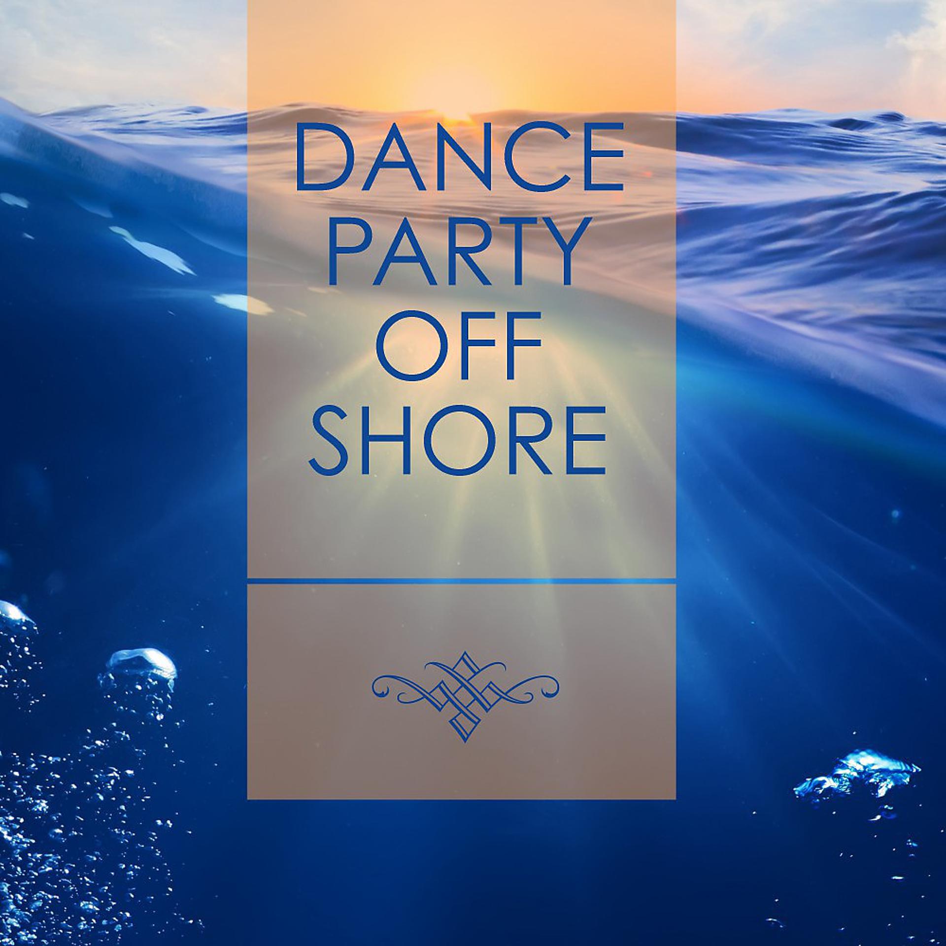Постер альбома Dance Party Offshore