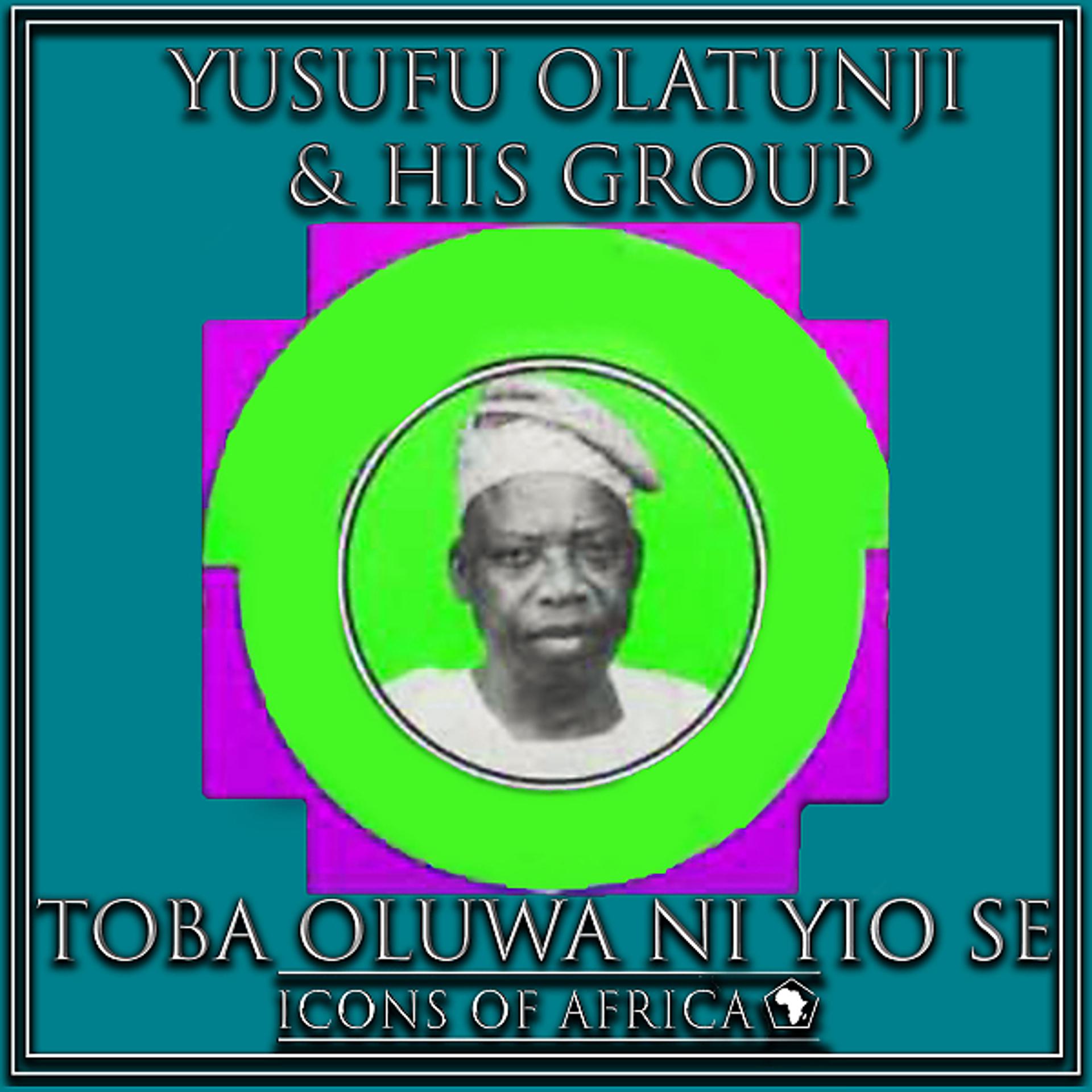 Постер альбома Toba Oluwa Ni Yio Se