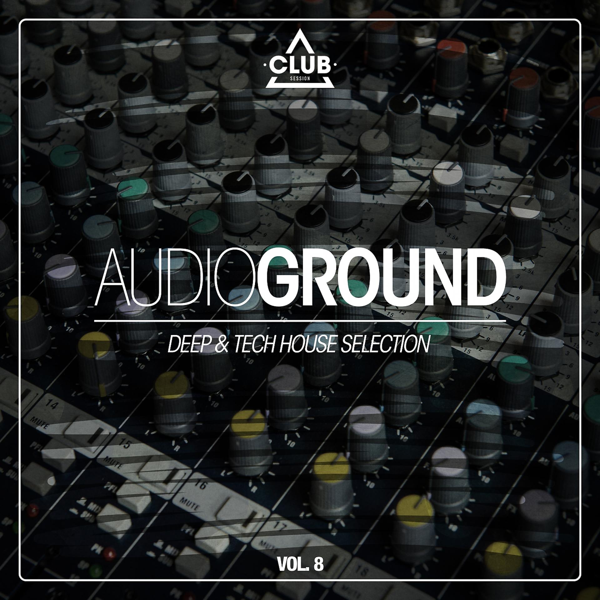 Постер альбома Audioground - Deep & Tech House Selection, Vol. 8