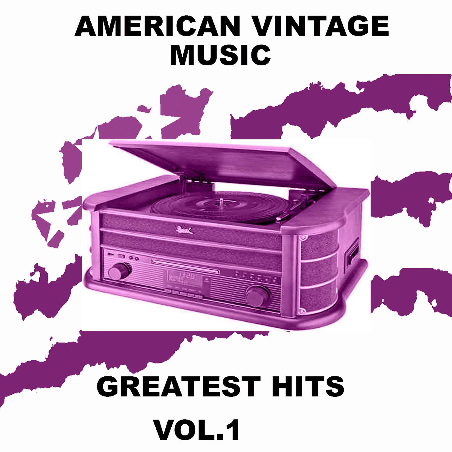 Постер альбома American Vintage Music - Greatest Hits, Vol. 1