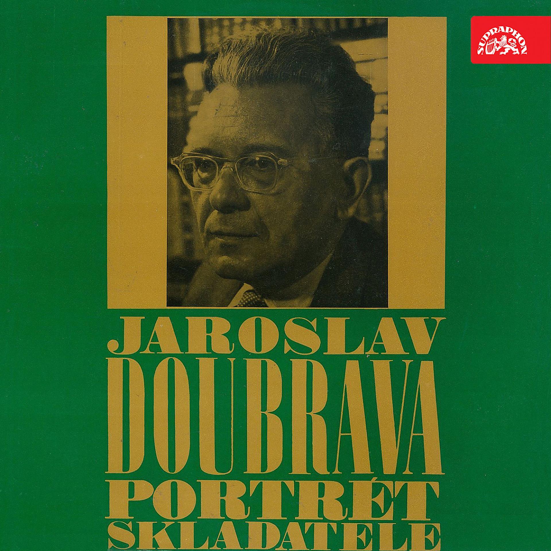 Постер альбома Jaroslav Doubrava Portrait of the Composer