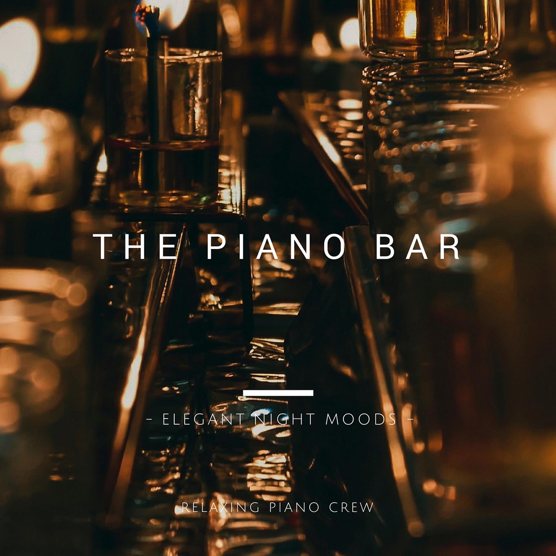Постер альбома The Piano Bar - Elegant Night Moods-