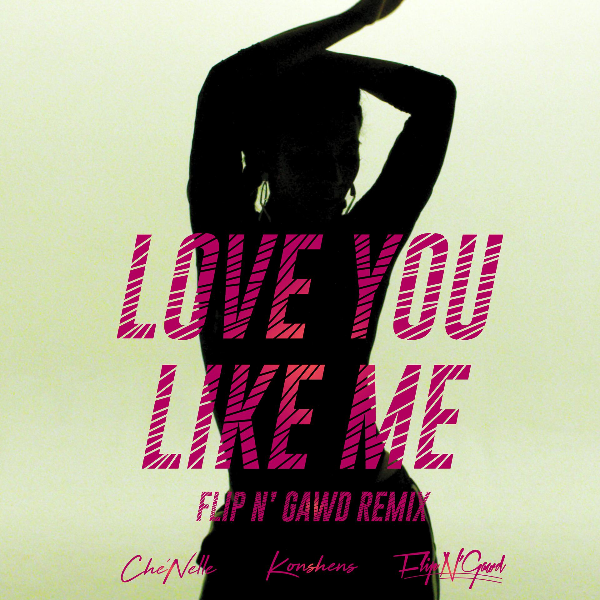 Постер альбома Love You Like Me (FlipN'Gawd Remix) [feat. Konshens]