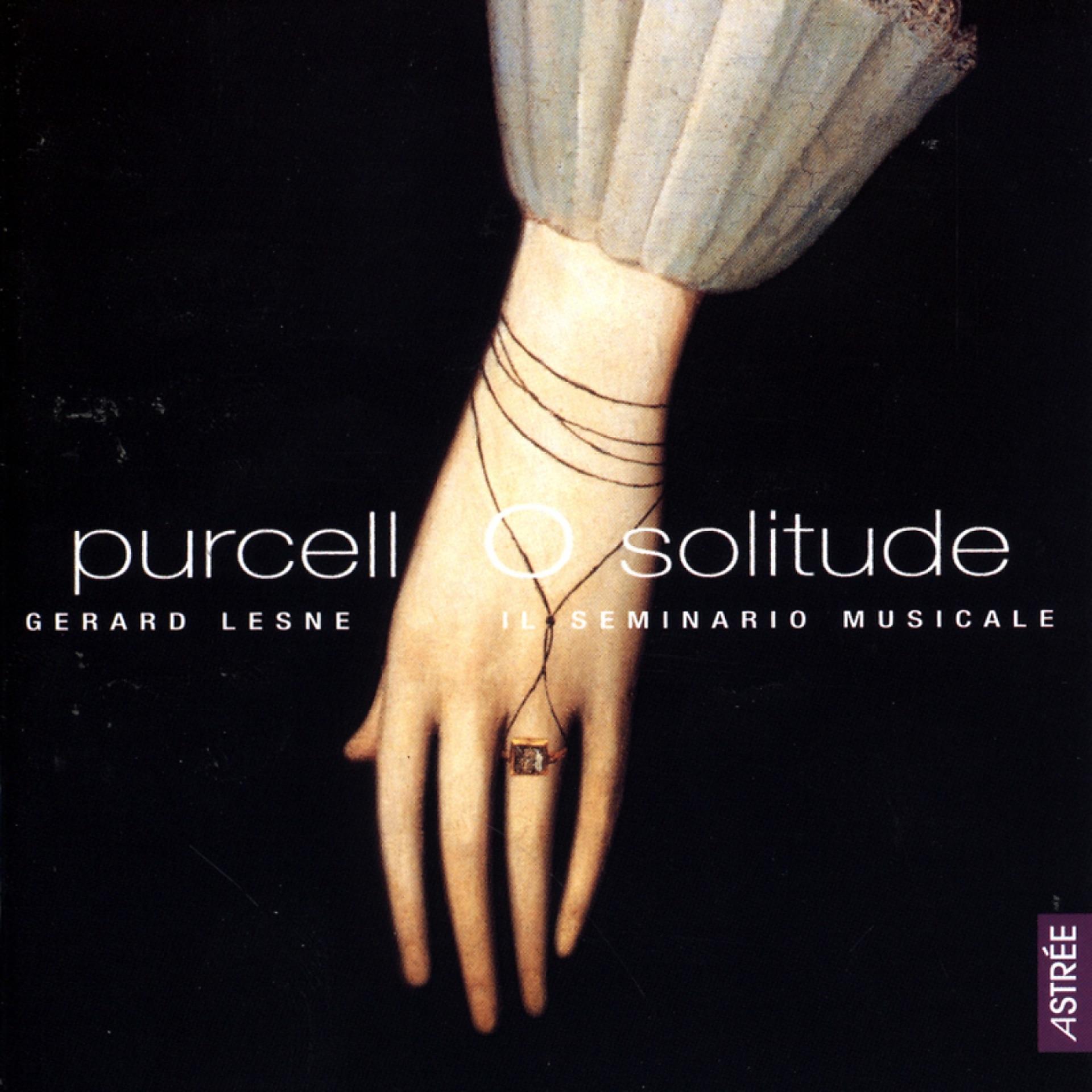 Постер альбома Purcell: O Solitude