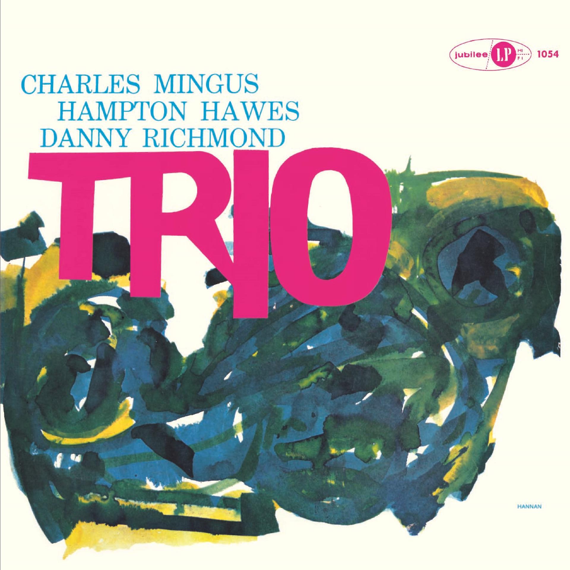 Постер альбома Mingus Three (feat. Hampton Hawes & Danny Richmond)