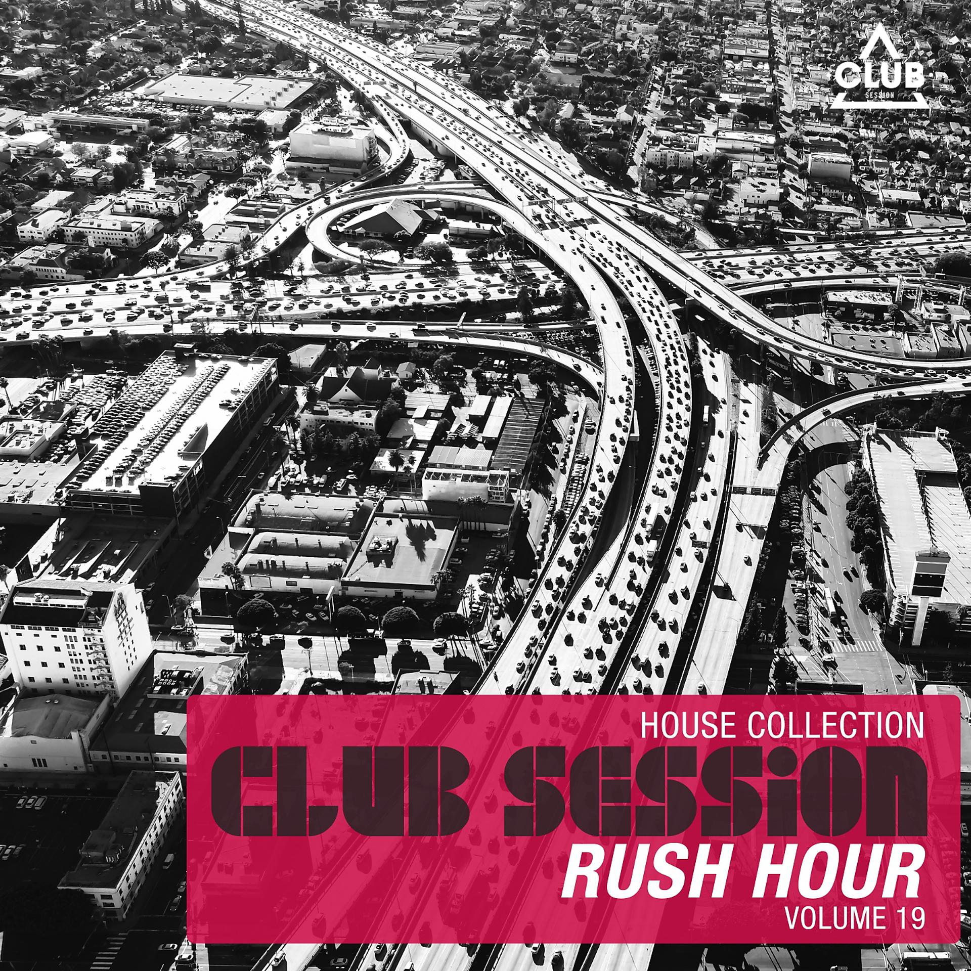 Постер альбома Club Session Rush Hour, Vol. 19