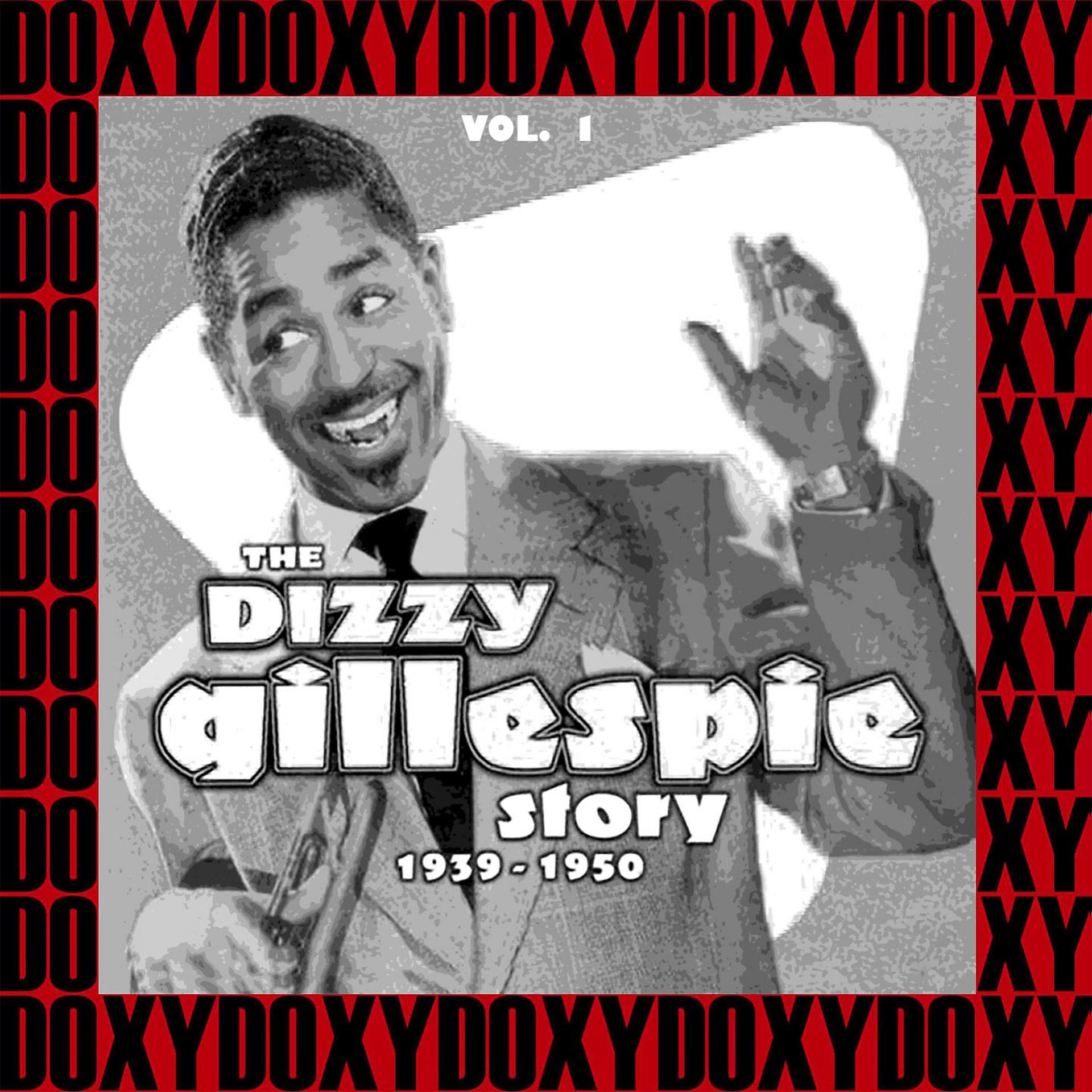 Постер альбома The Dizzy Gillespie Story 1939-1950, Vol. 1