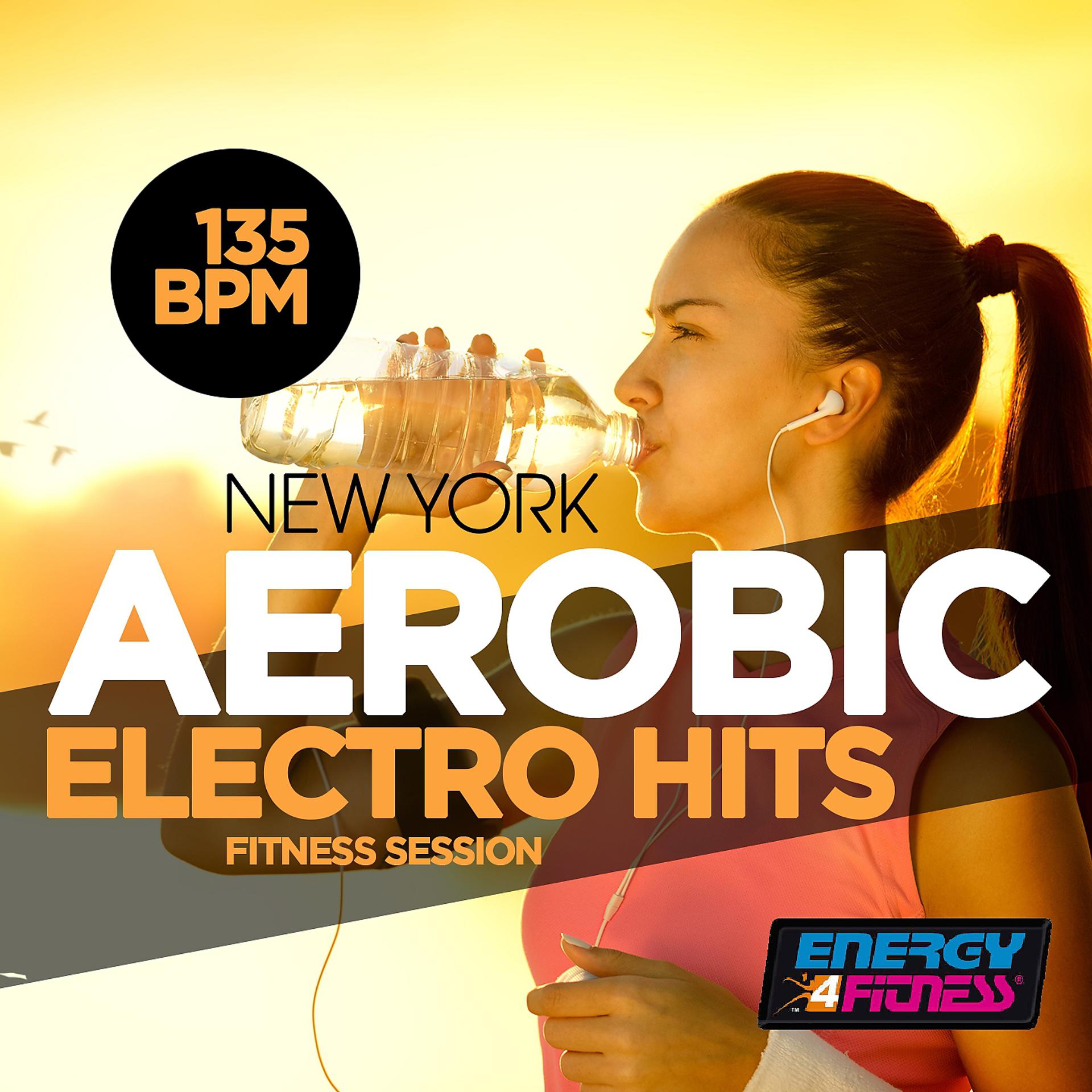 Постер альбома New York Aerobic 135 BPM Electro Hits Fitness Session