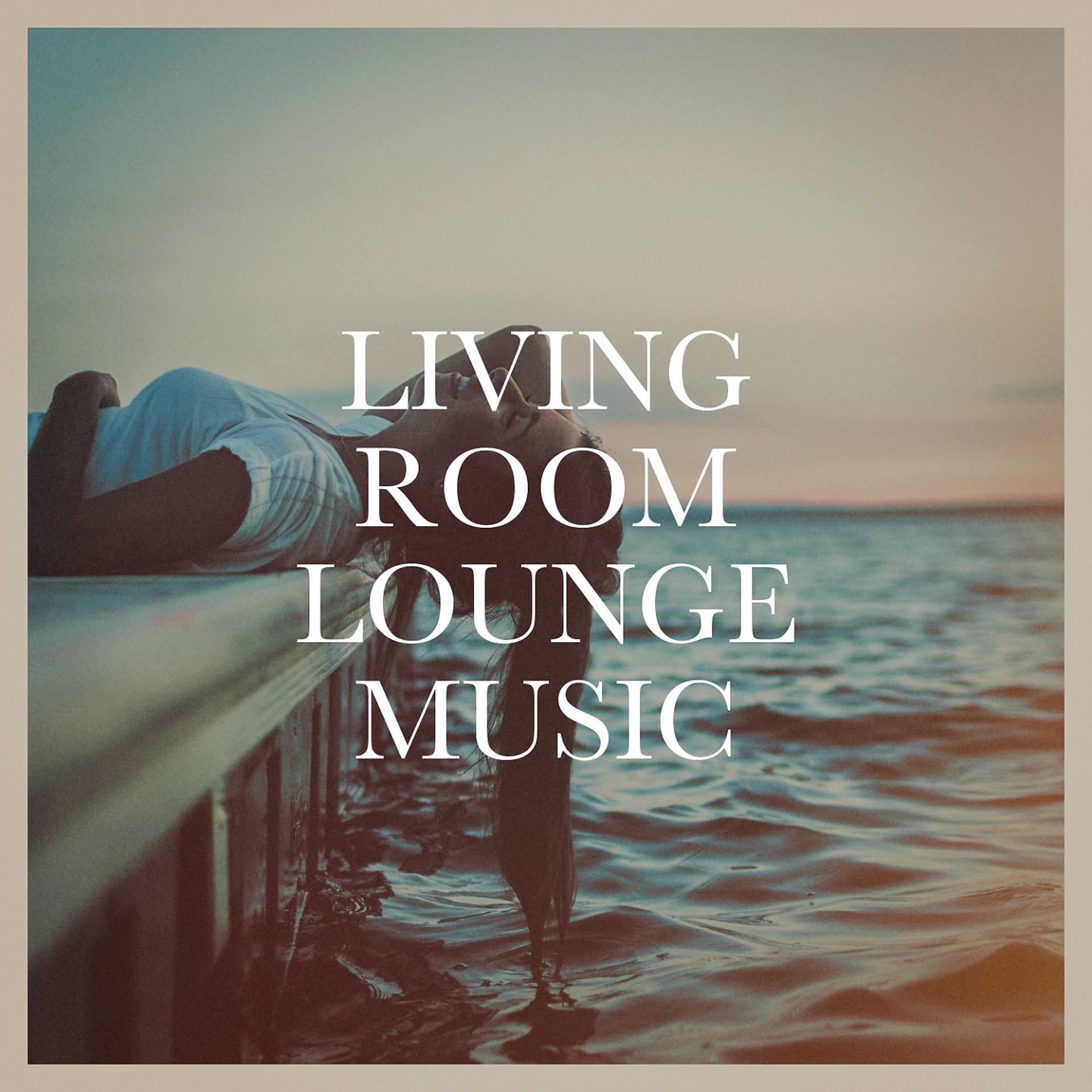 Постер альбома Living Room Lounge Music