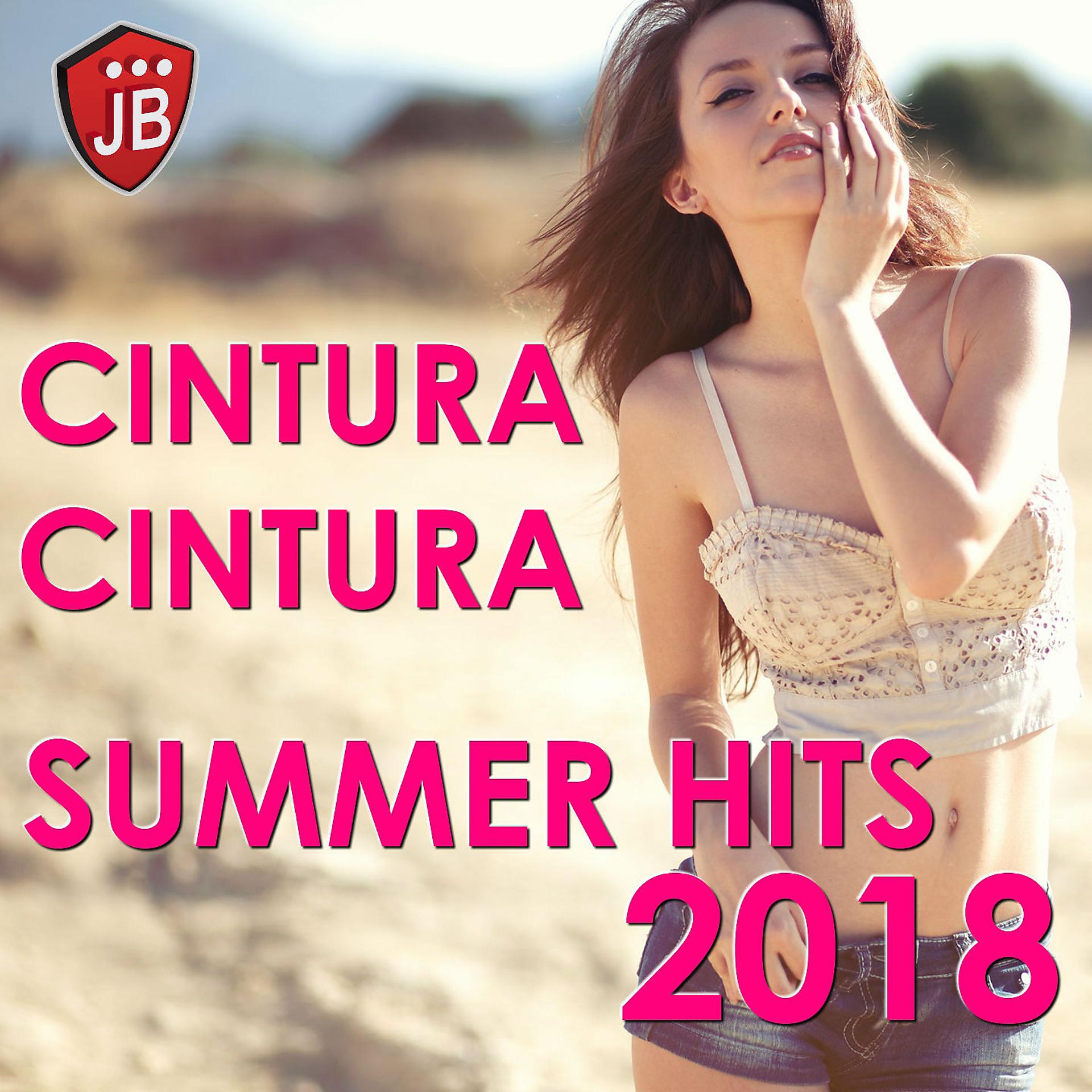 Постер альбома Cintura Cintura Summer Hits 2018