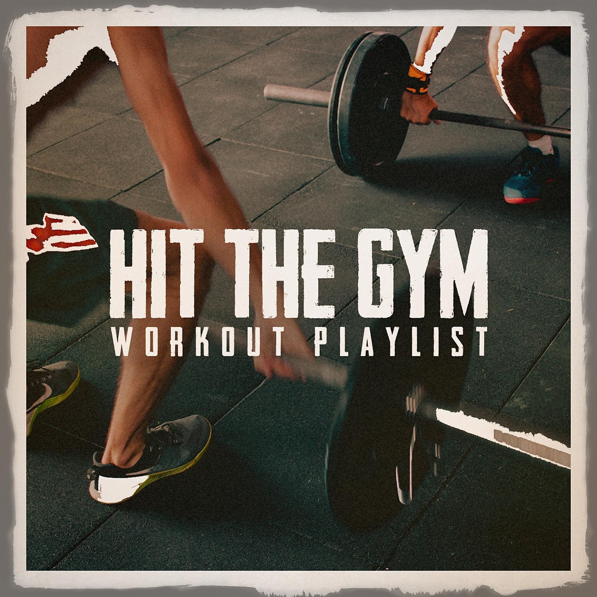 Постер альбома Hit the Gym Workout Playlist