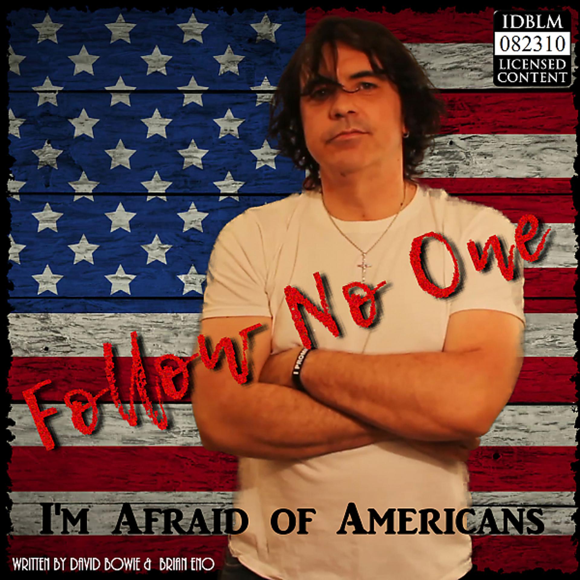 Постер альбома I'm Afraid of Americans