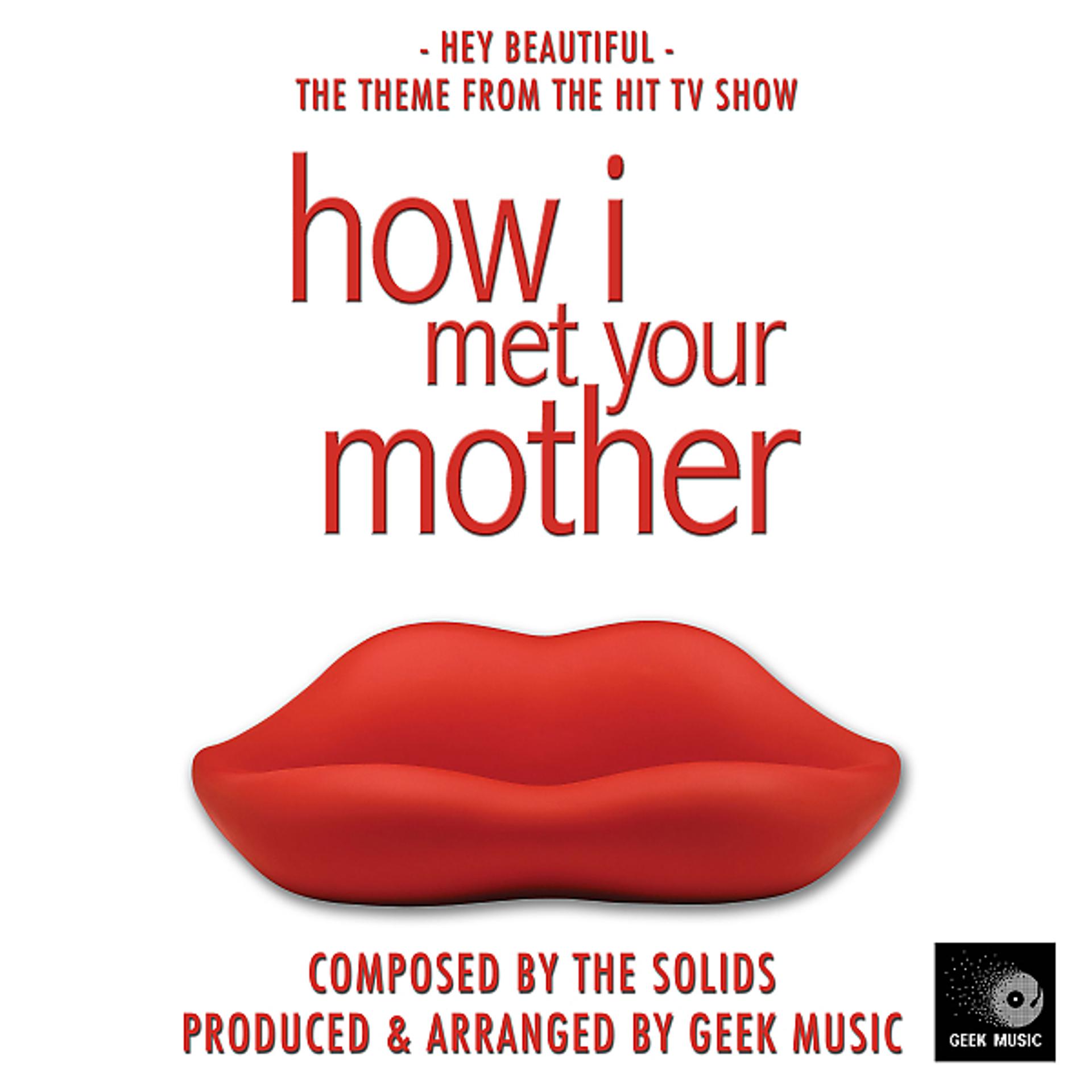 Постер альбома How I Met Your Mother - Hey Beautiful - Main Theme