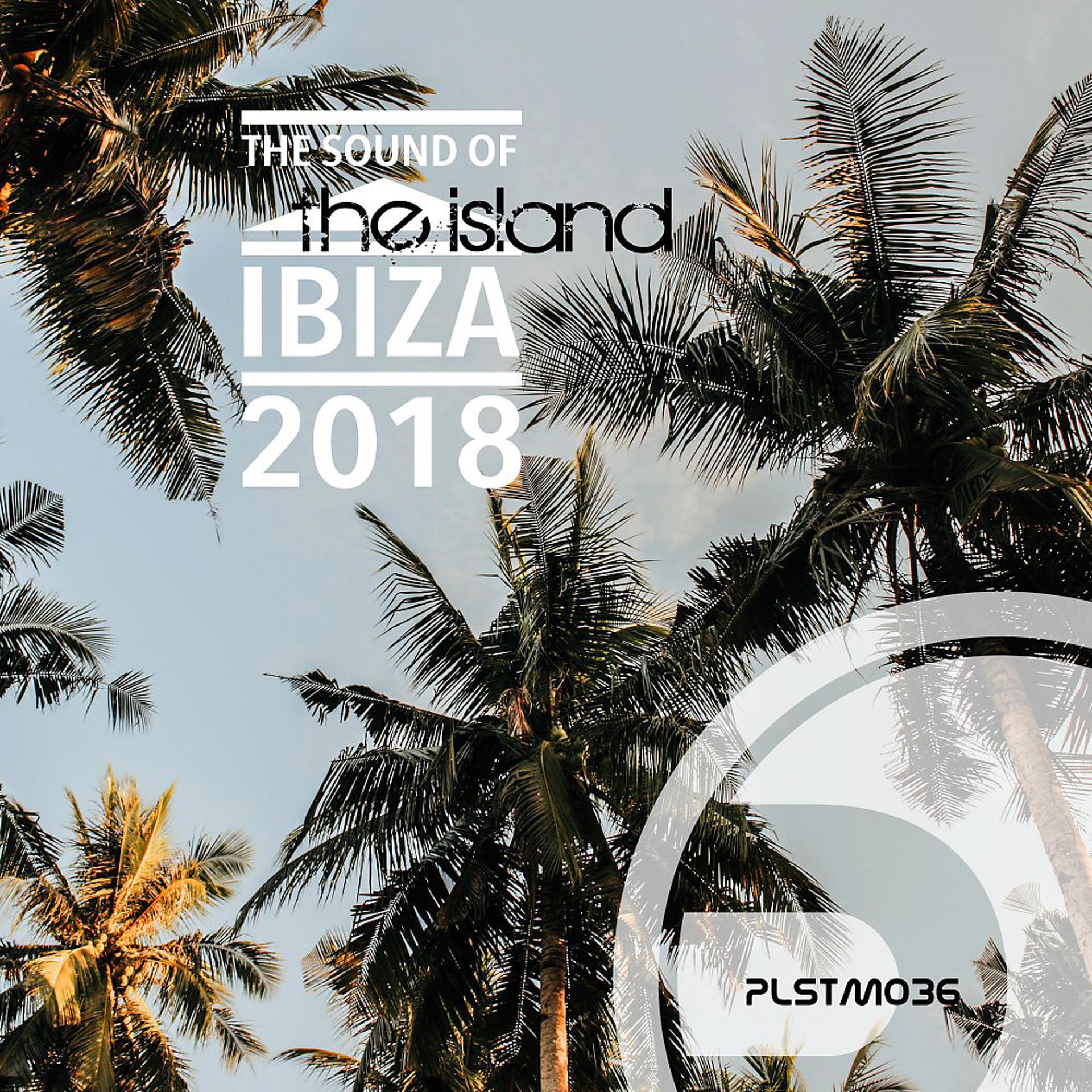 Постер альбома Ibiza the Island 2018