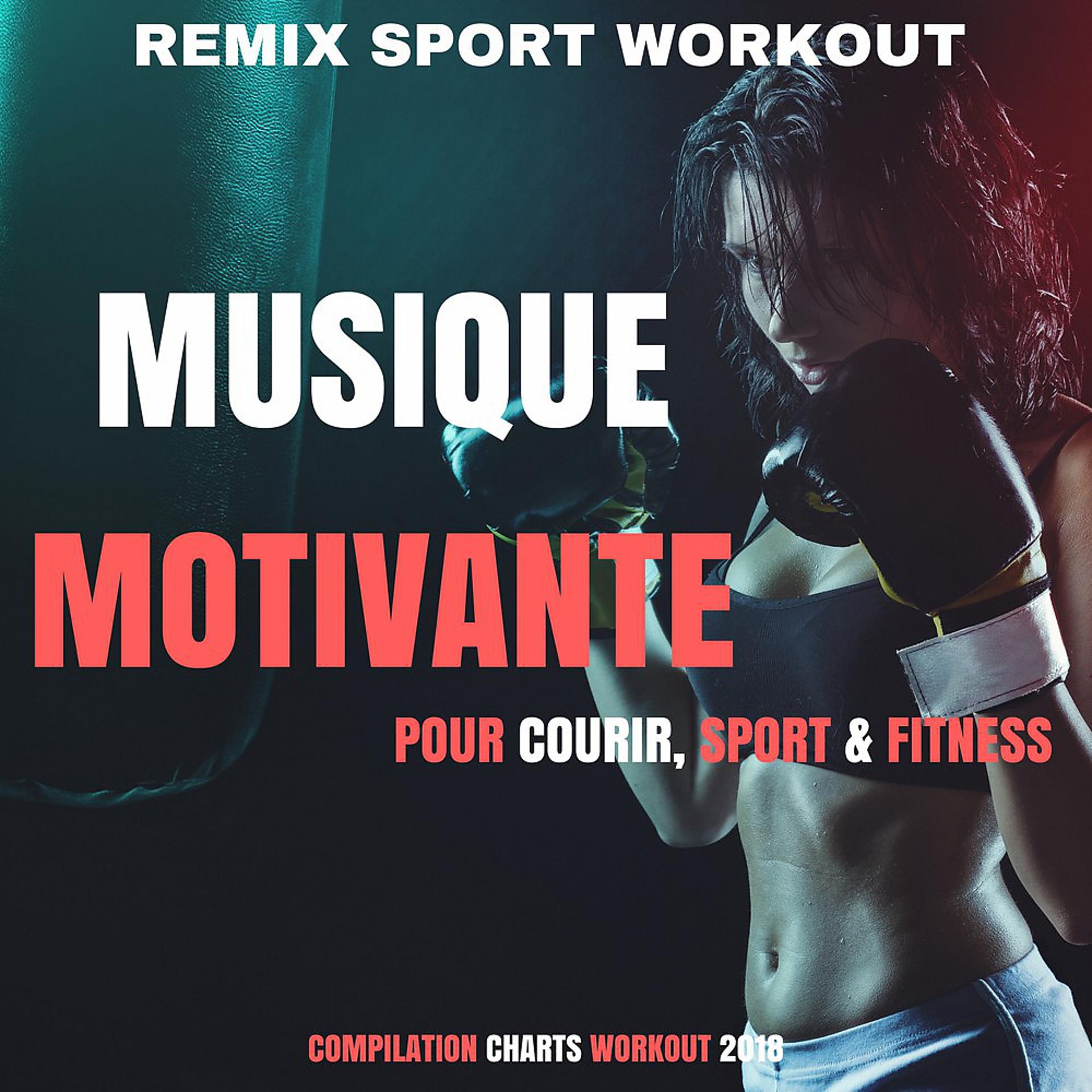 Постер альбома Musique Motivante Pour Courir, Sport & Fitness (Compilation Charts Workout 2018)